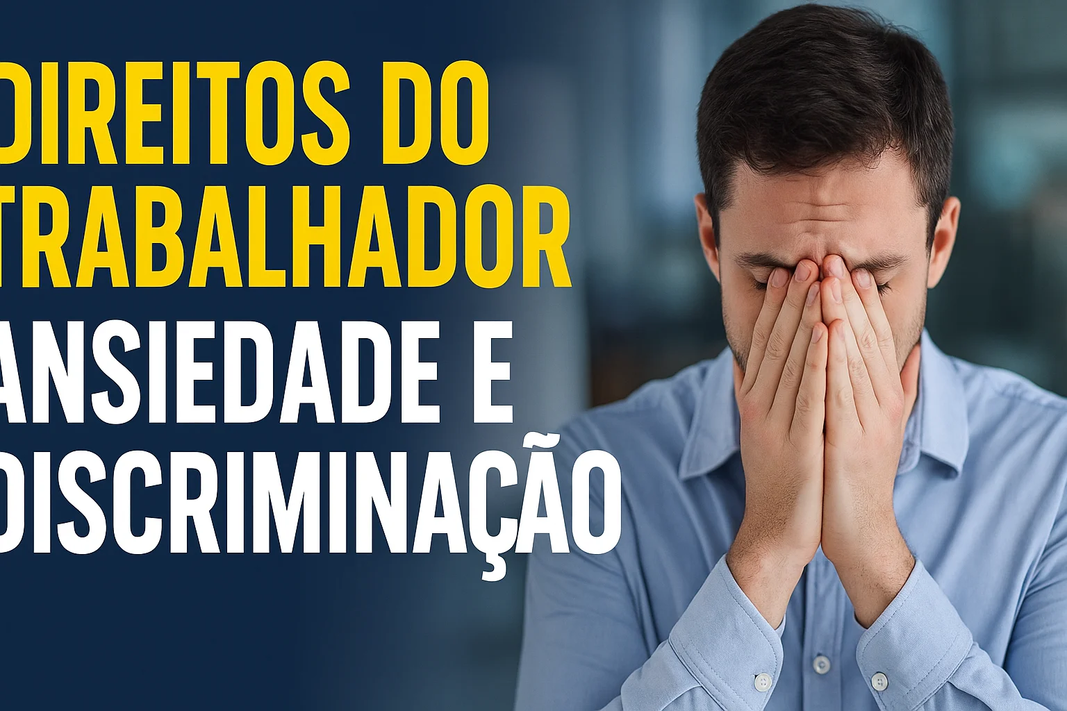 Direitos do trabalhador com crise de ansiedade e discriminação no ambiente de trabalho: fundamentos jurídicos, responsabilidade do empregador e procedimentos para reparação e proteção legal