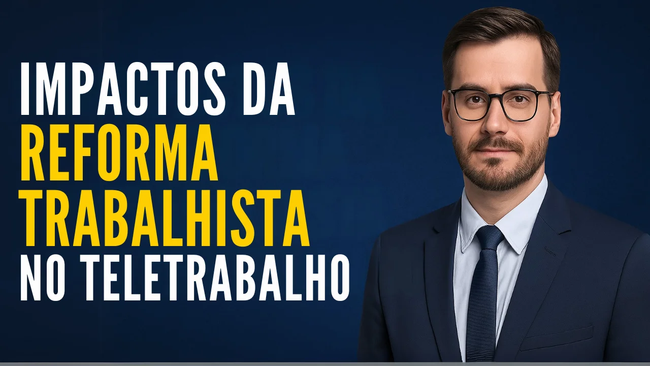 Impactos da Reforma Trabalhista no Trabalho Remoto e a Atuação do Advogado na Adaptação das Empresas à Nova Legislação Trabalhista