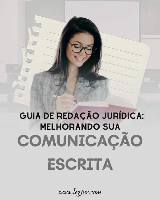 Guia de Redação Jurídica Melhorando sua Comunicação Escrita