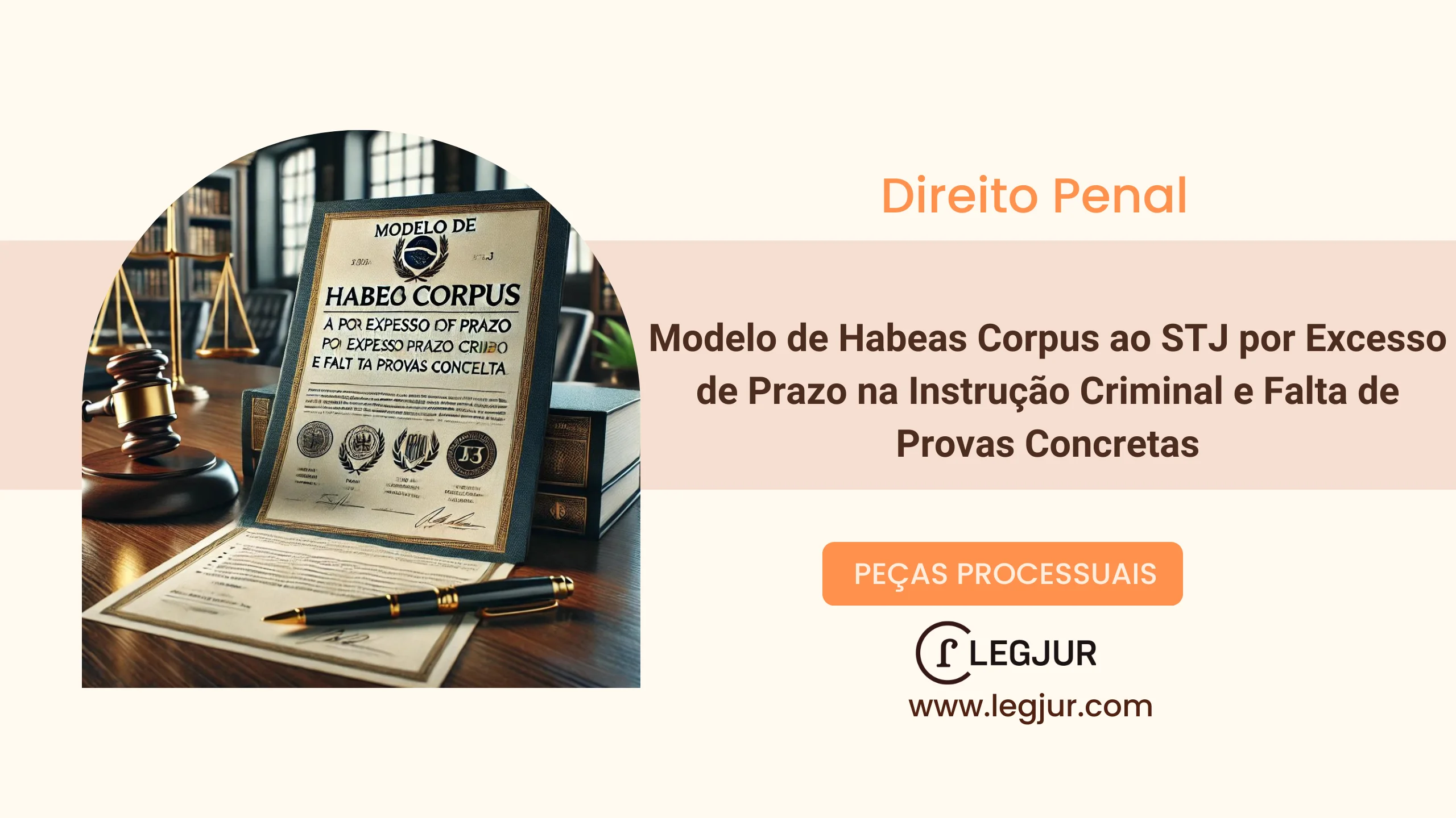 Modelo de Habeas Corpus ao STJ por Excesso de Prazo na Instrução Criminal e Falta de Provas Concretas