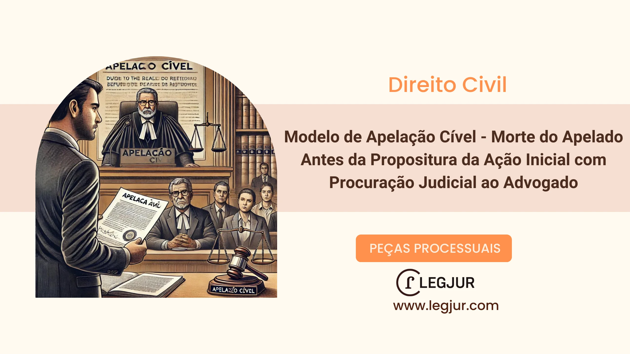 Modelo de Apelação Cível - Morte do Apelado Antes da Propositura da Ação Inicial com Procuração Judicial ao Advogado