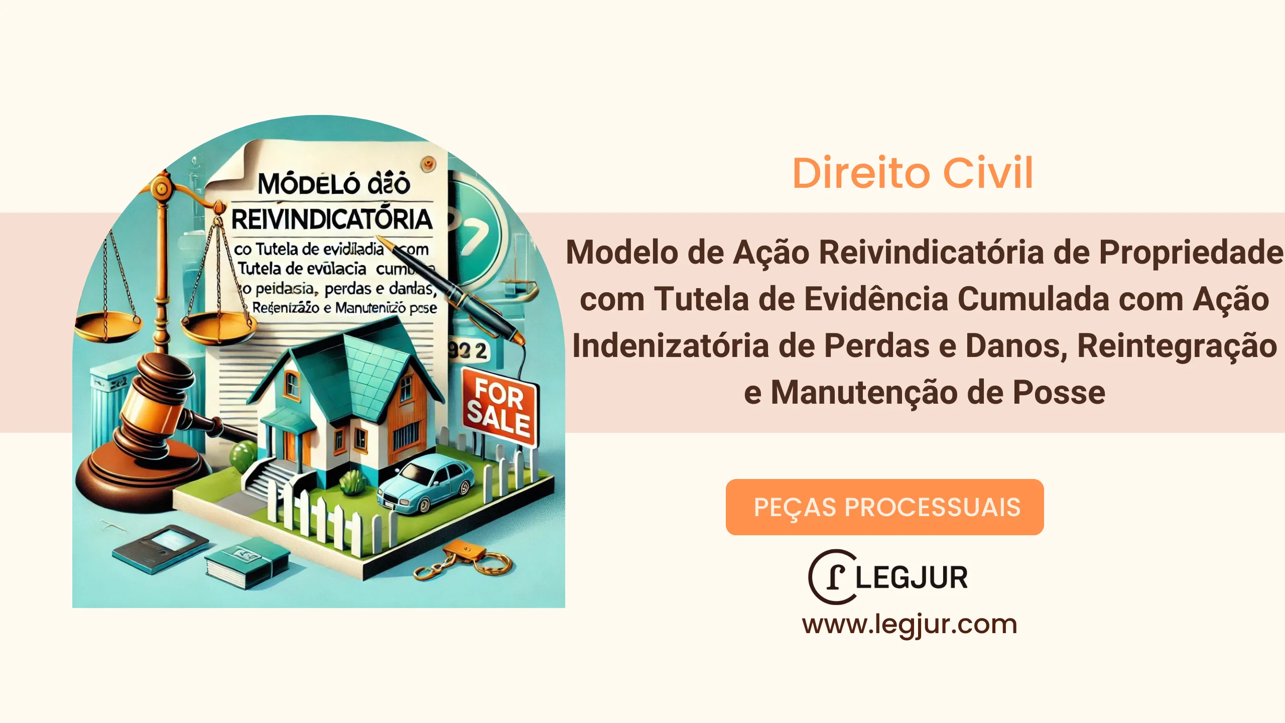 Modelo de Ação Reivindicatória de Propriedade com Tutela de Evidência Cumulada com Ação Indenizatória de Perdas e Danos, Reintegração e Manutenção de Posse