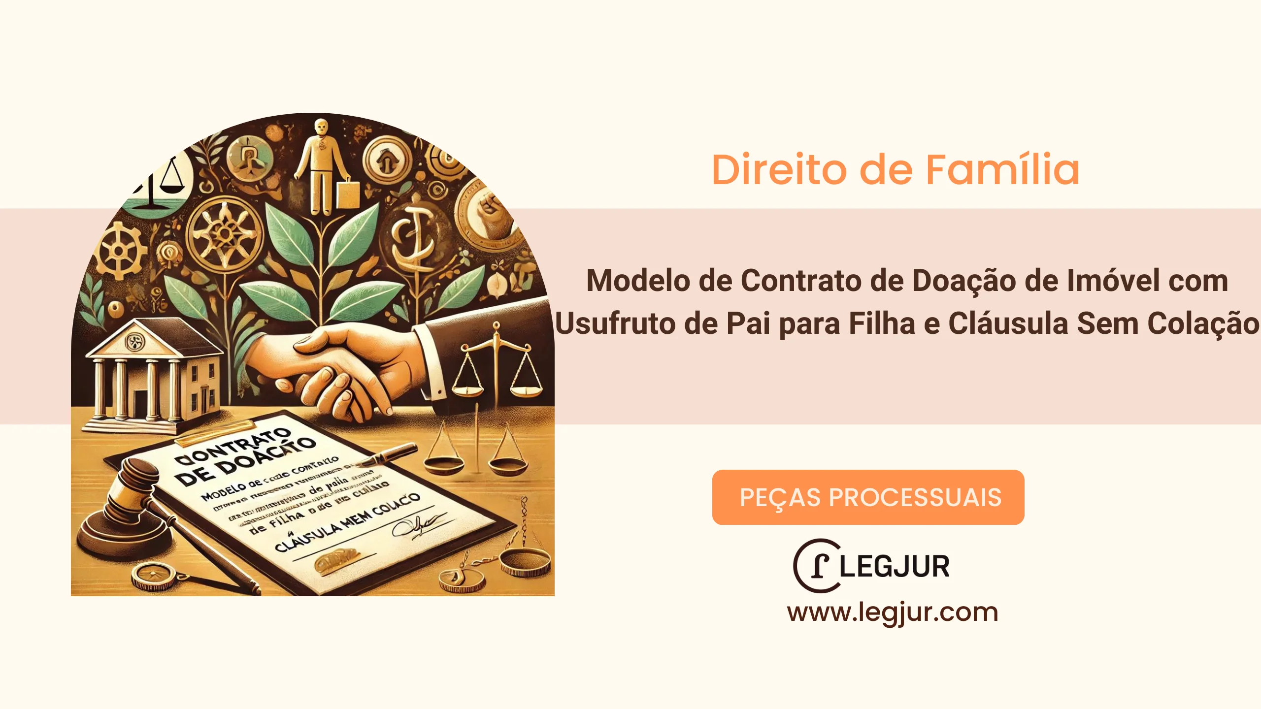 Modelo de Contrato de Doação de Imóvel com Usufruto de Pai para Filha e Cláusula Sem Colação