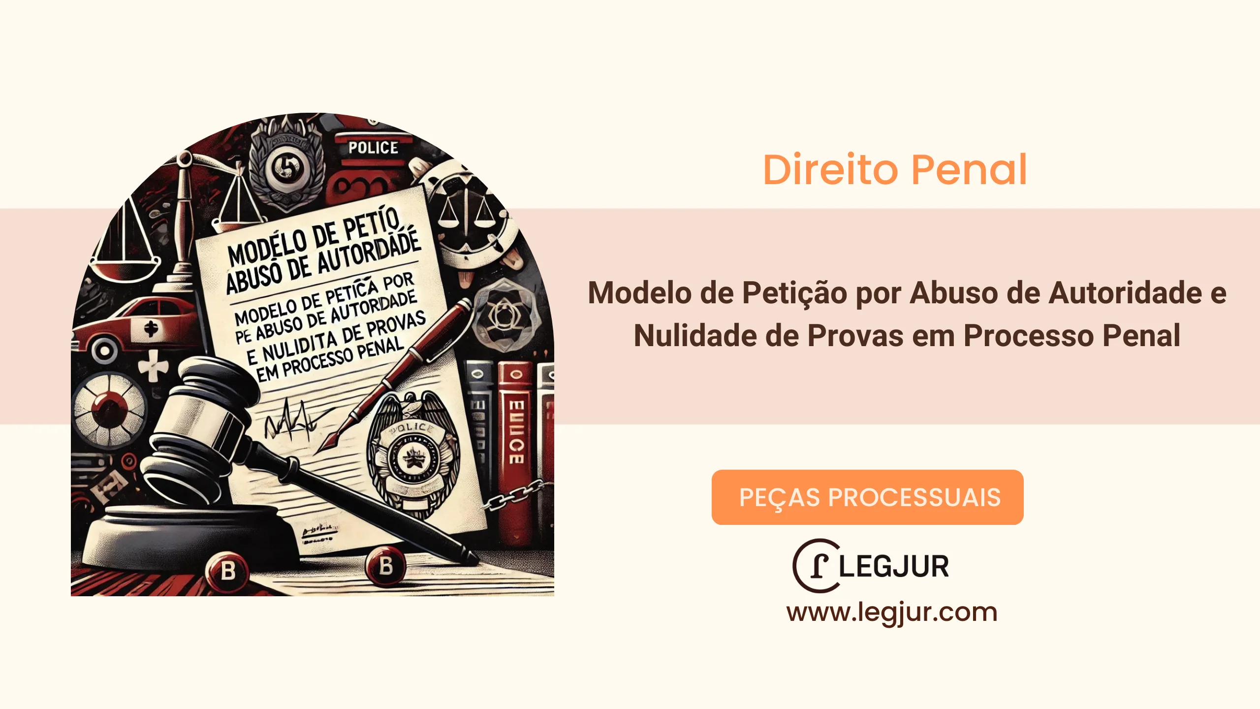 Modelo de Petição por Abuso de Autoridade e Nulidade de Provas em Processo Penal