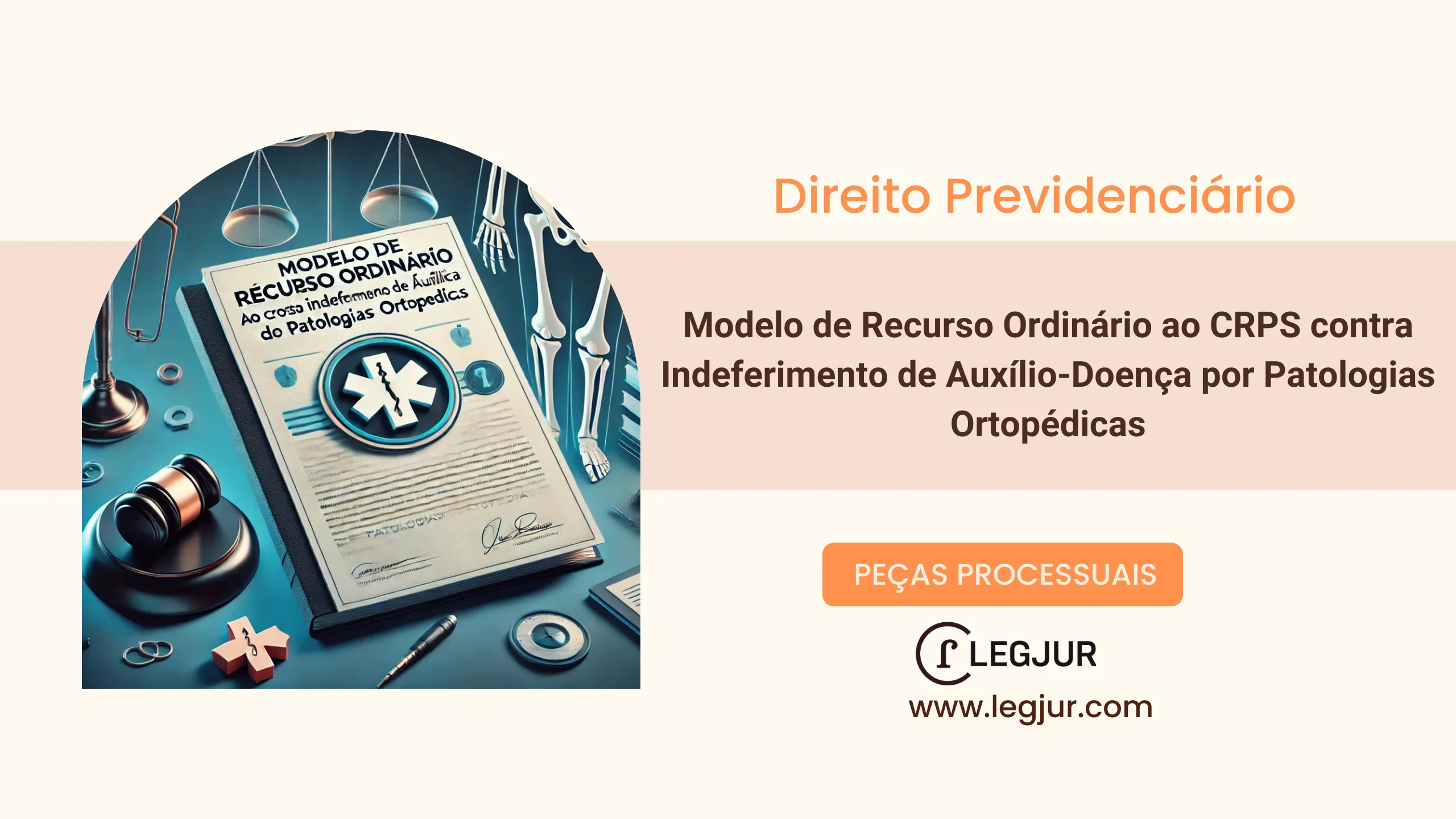 Modelo de Recurso Ordinário ao CRPS contra Indeferimento de Auxílio-Doença por Patologias Ortopédicas