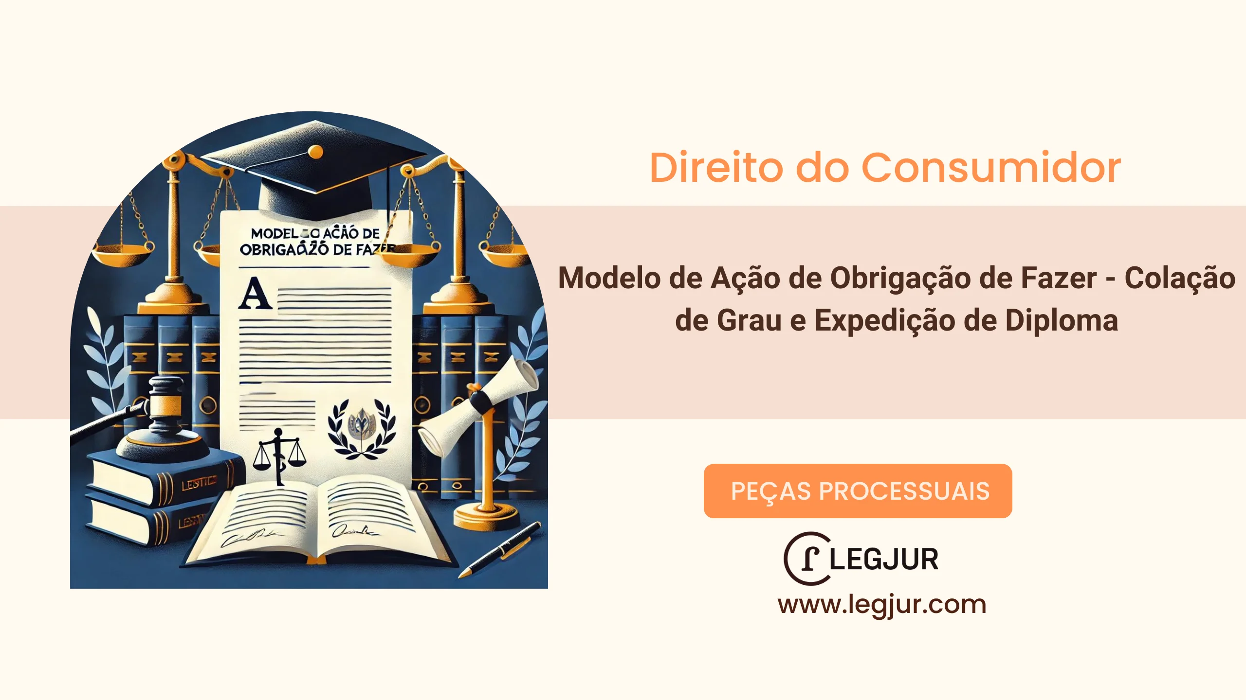 Modelo de Ação de Obrigação de Fazer - Colação de Grau e Expedição de Diploma