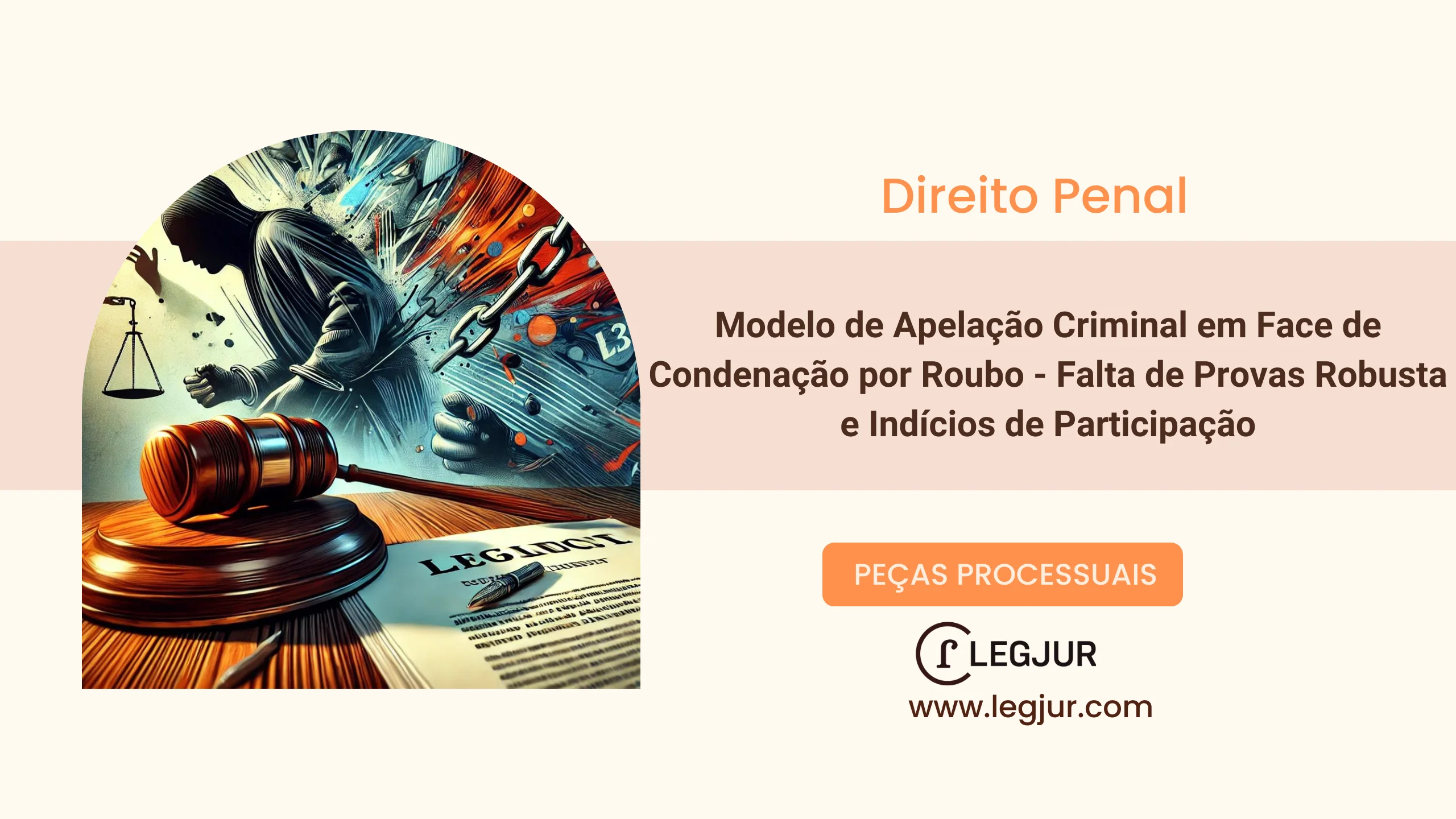 Modelo de Apelação Criminal em Face de Condenação por Roubo - Falta de Provas Robusta e Indícios de Participação