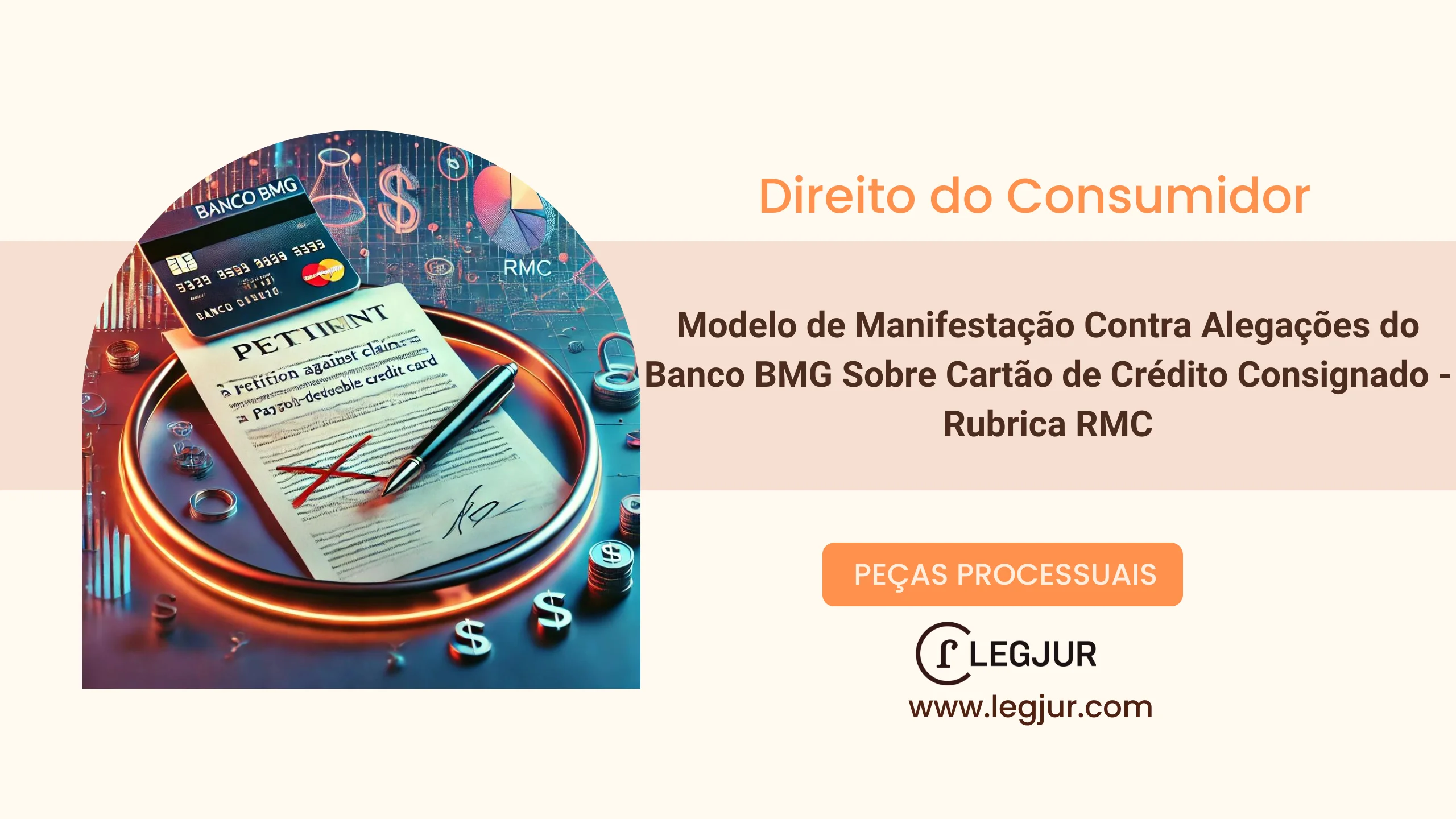 Modelo de Manifestação Contra Alegações do Banco BMG Sobre Cartão de Crédito Consignado - Rubrica RMC