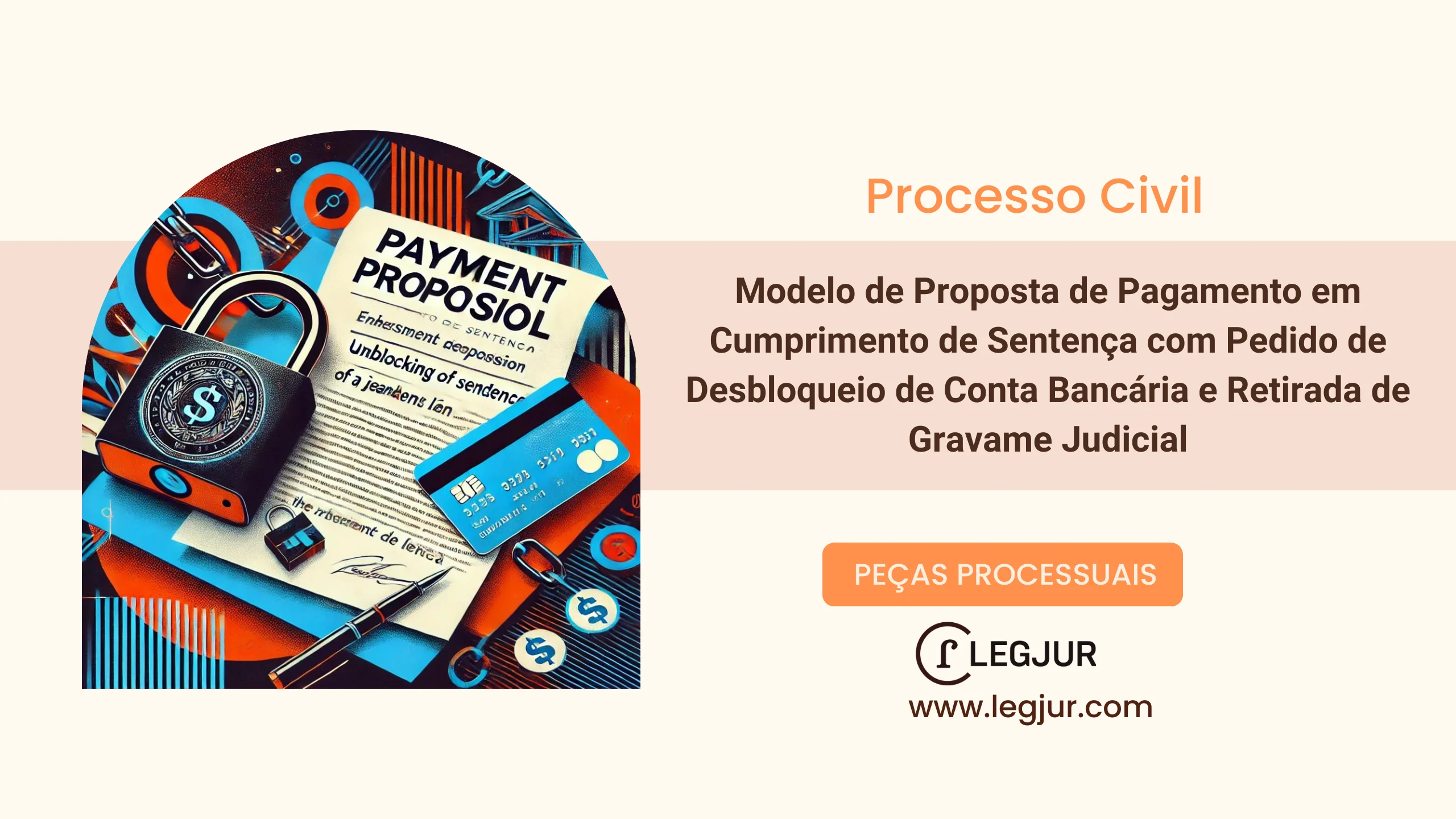 Modelo de Proposta de Pagamento em Cumprimento de Sentença com Pedido de Desbloqueio de Conta Bancária e Retirada de Gravame Judicial