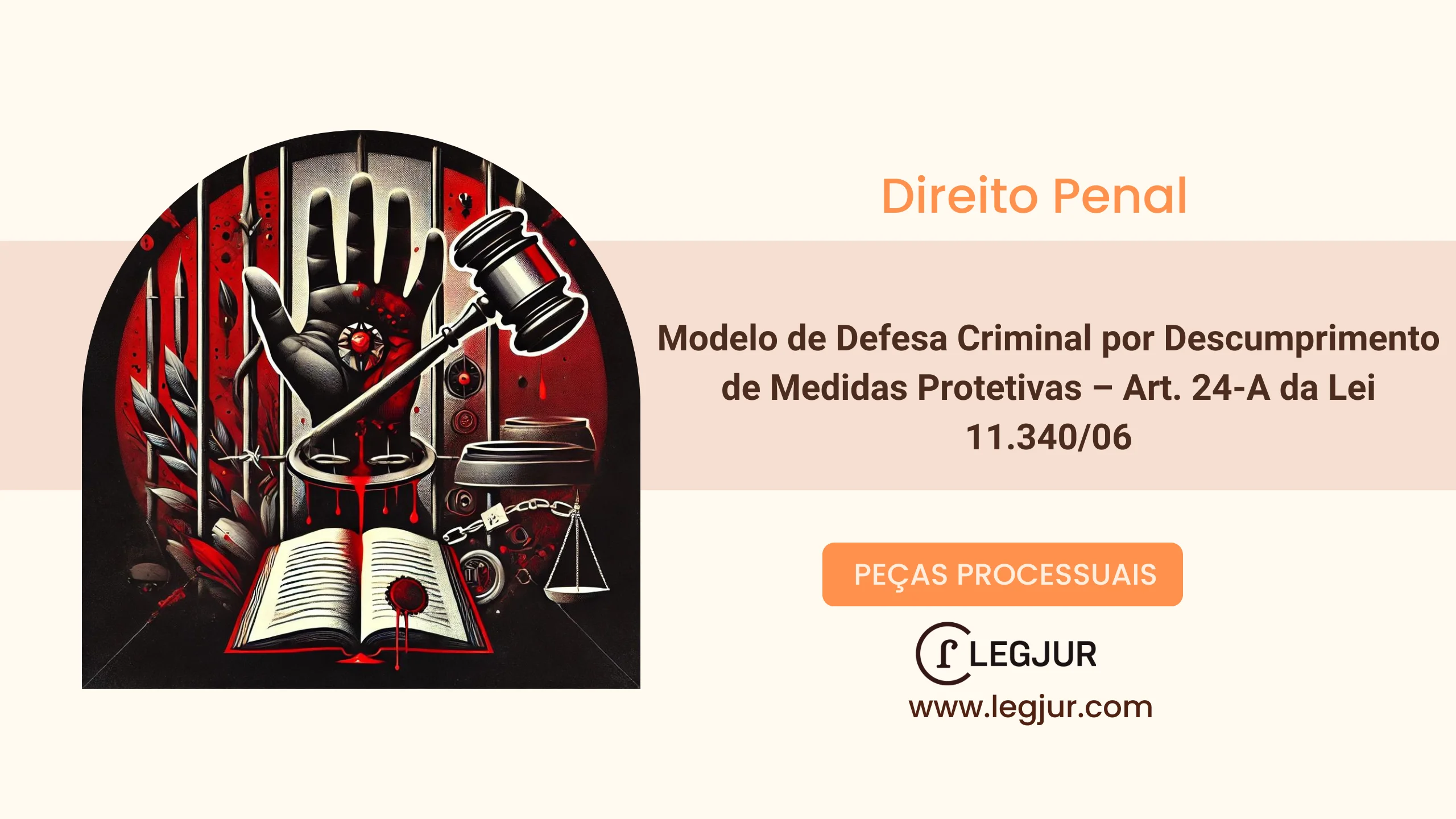 Modelo de Defesa Criminal por Descumprimento de Medidas Protetivas - Lei 13.340/2006, art. 24-A