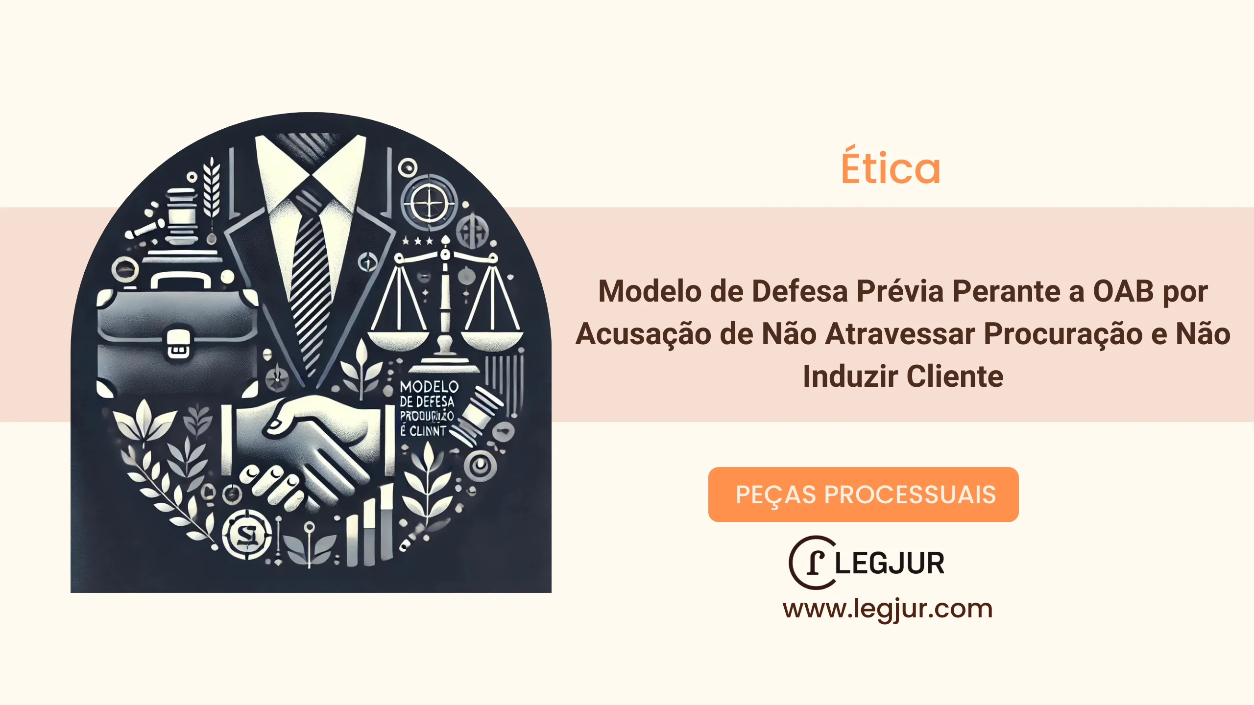 Modelo de Defesa Prévia Perante a OAB por Acusação de Não Atravessar Procuração e Não Induzir Cliente