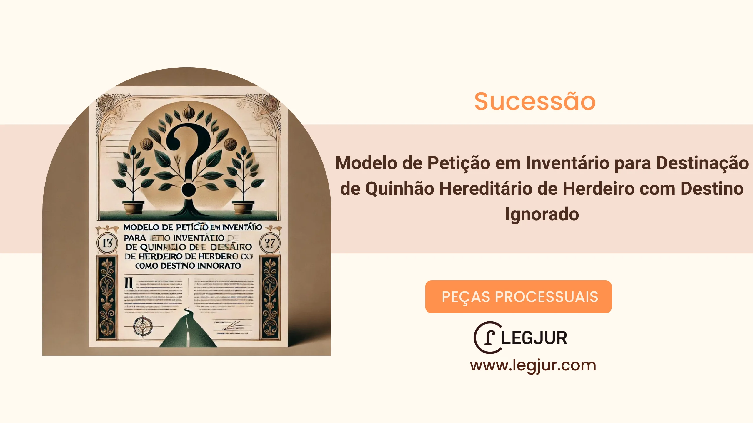 Modelo de Petição em Inventário para Destinação de Quinhão Hereditário de Herdeiro com Destino Ignorado