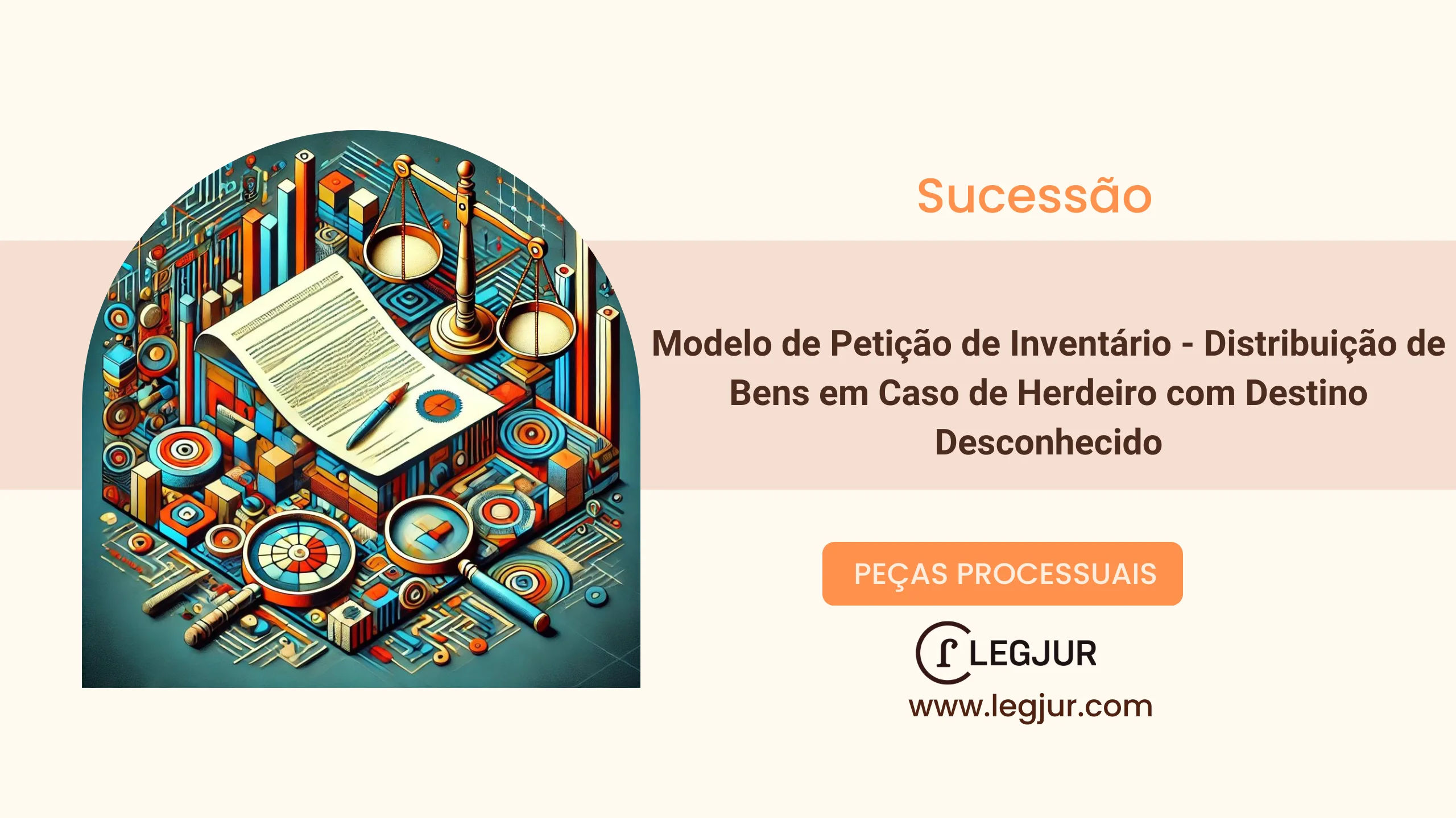 Modelo de Petição de Inventário - Distribuição de Bens em Caso de Herdeiro com Destino Desconhecido