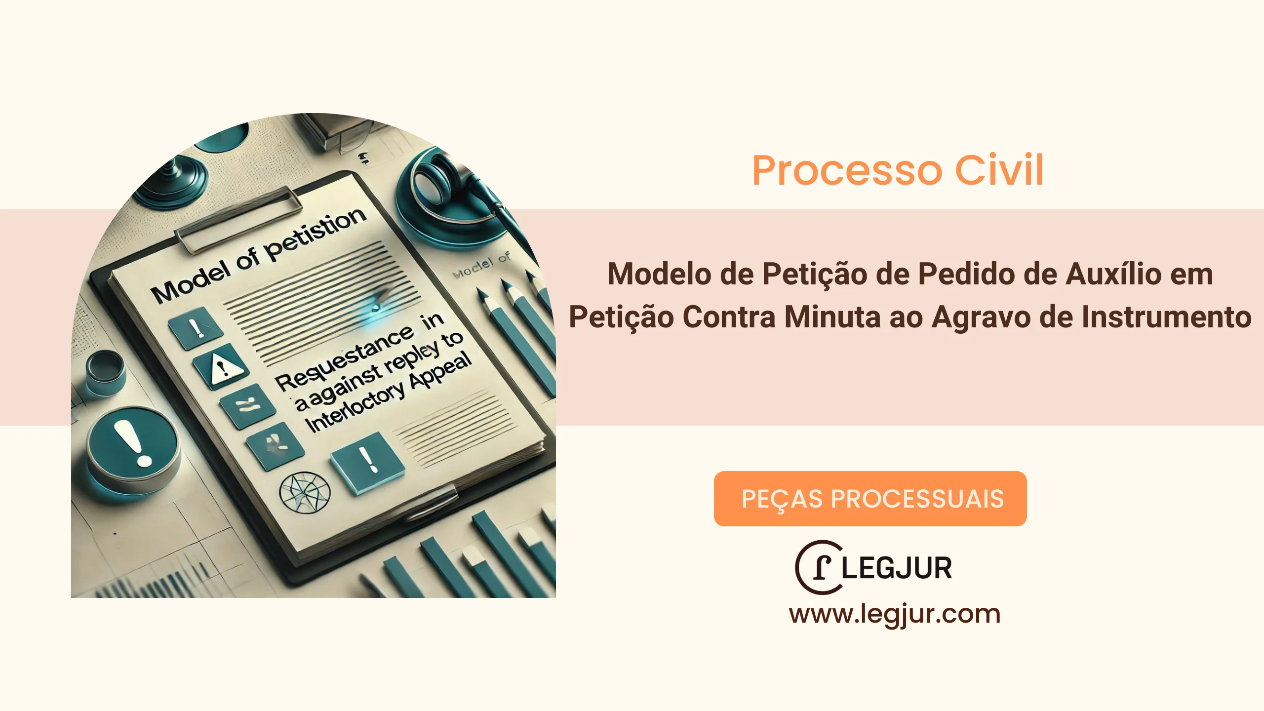 Modelo de Petição de Pedido de Auxílio em Petição Contra Minuta ao Agravo de Instrumento