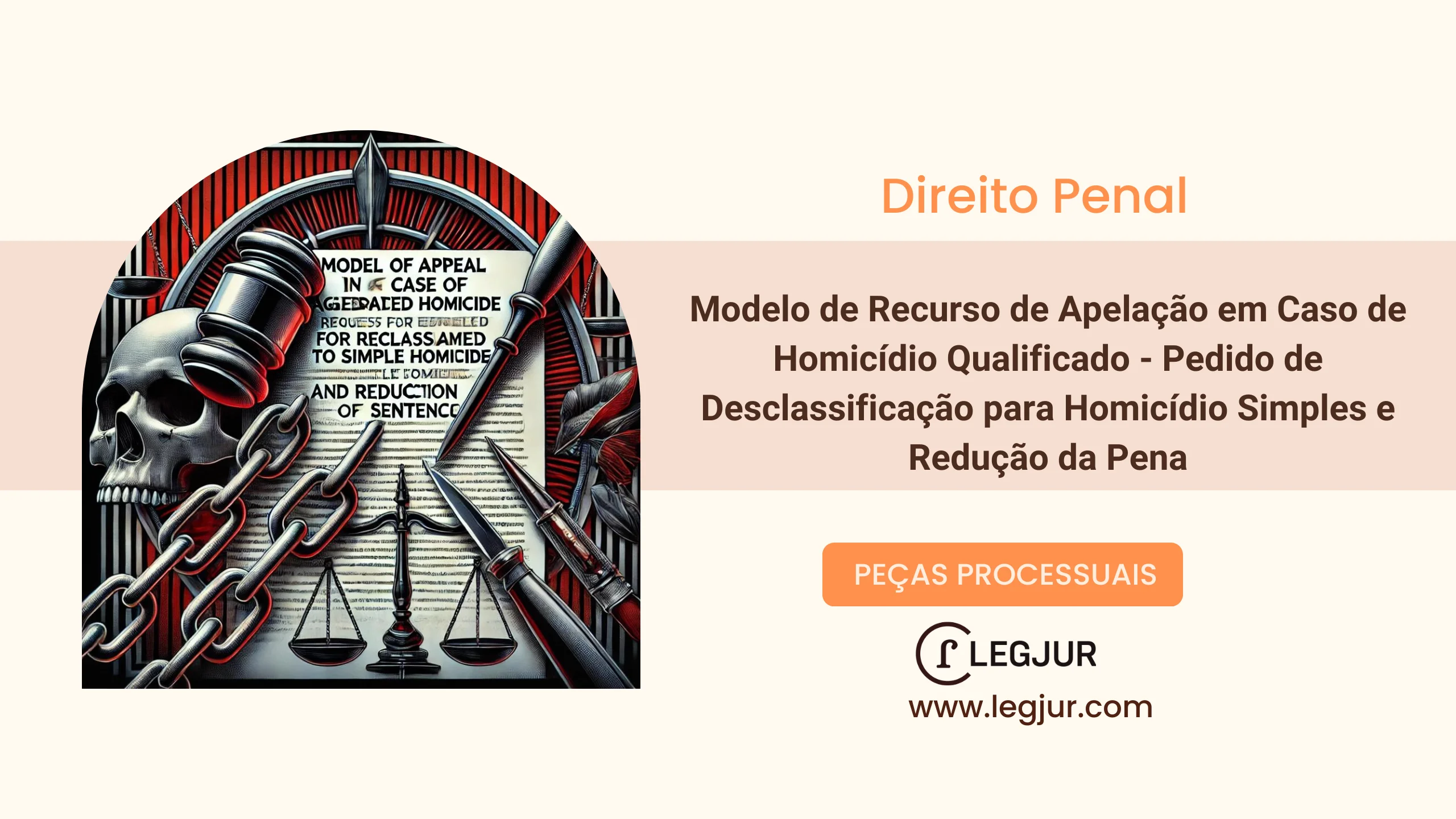 Modelo de Recurso de Apelação em Caso de Homicídio Qualificado - Pedido de Desclassificação para Homicídio Simples e Redução da Pena