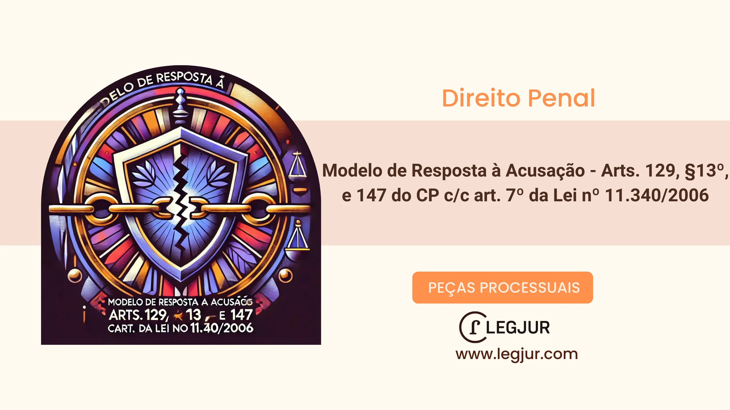 Modelo de Resposta à Acusação - CP, art. 129, §13º, e CP, art. 147 c/c Lei 11.340/2006, art. 7º