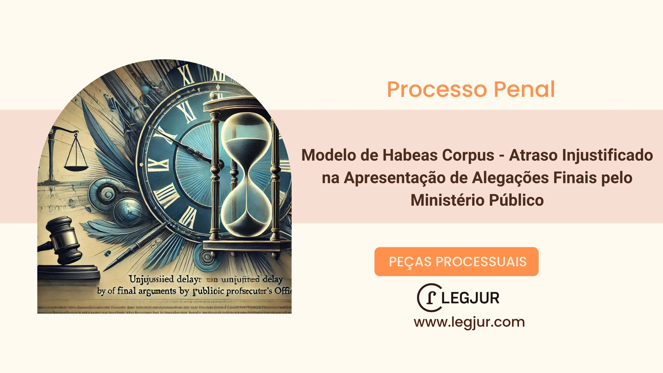 Modelo de Habeas Corpus - Atraso Injustificado na Apresentação de Alegações Finais pelo Ministério Público