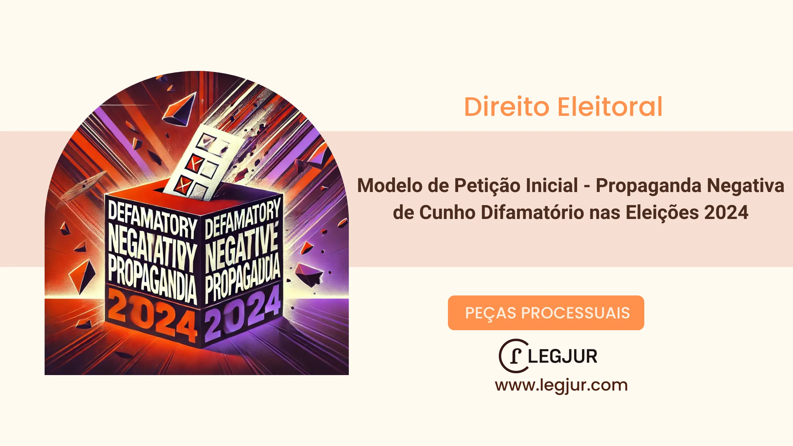 Modelo de Petição Inicial - Propaganda Negativa de Cunho Difamatório nas Eleições 2024