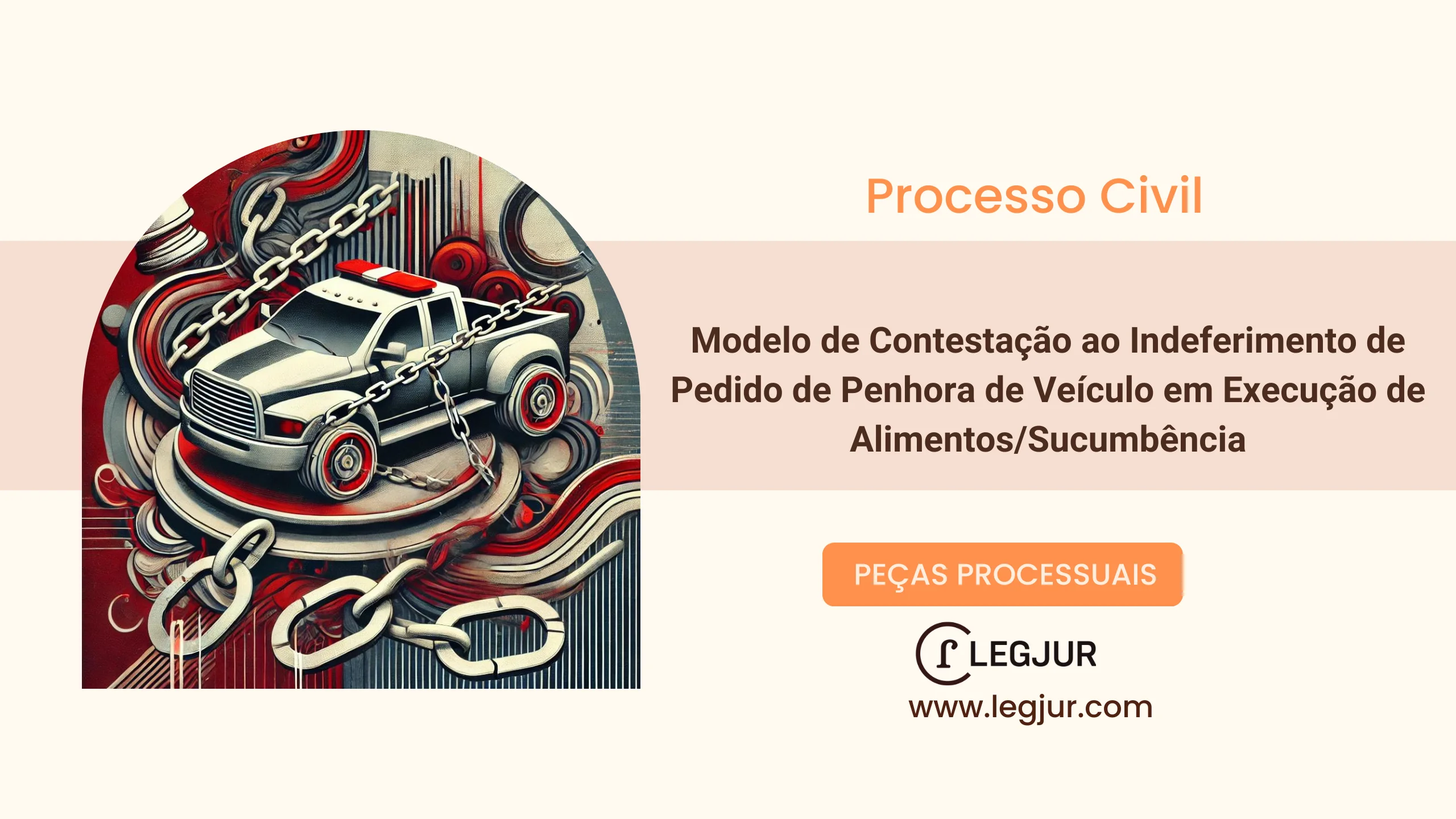 Modelo de Contestação ao Indeferimento de Pedido de Penhora de Veículo em Execução de Alimentos/Sucumbência