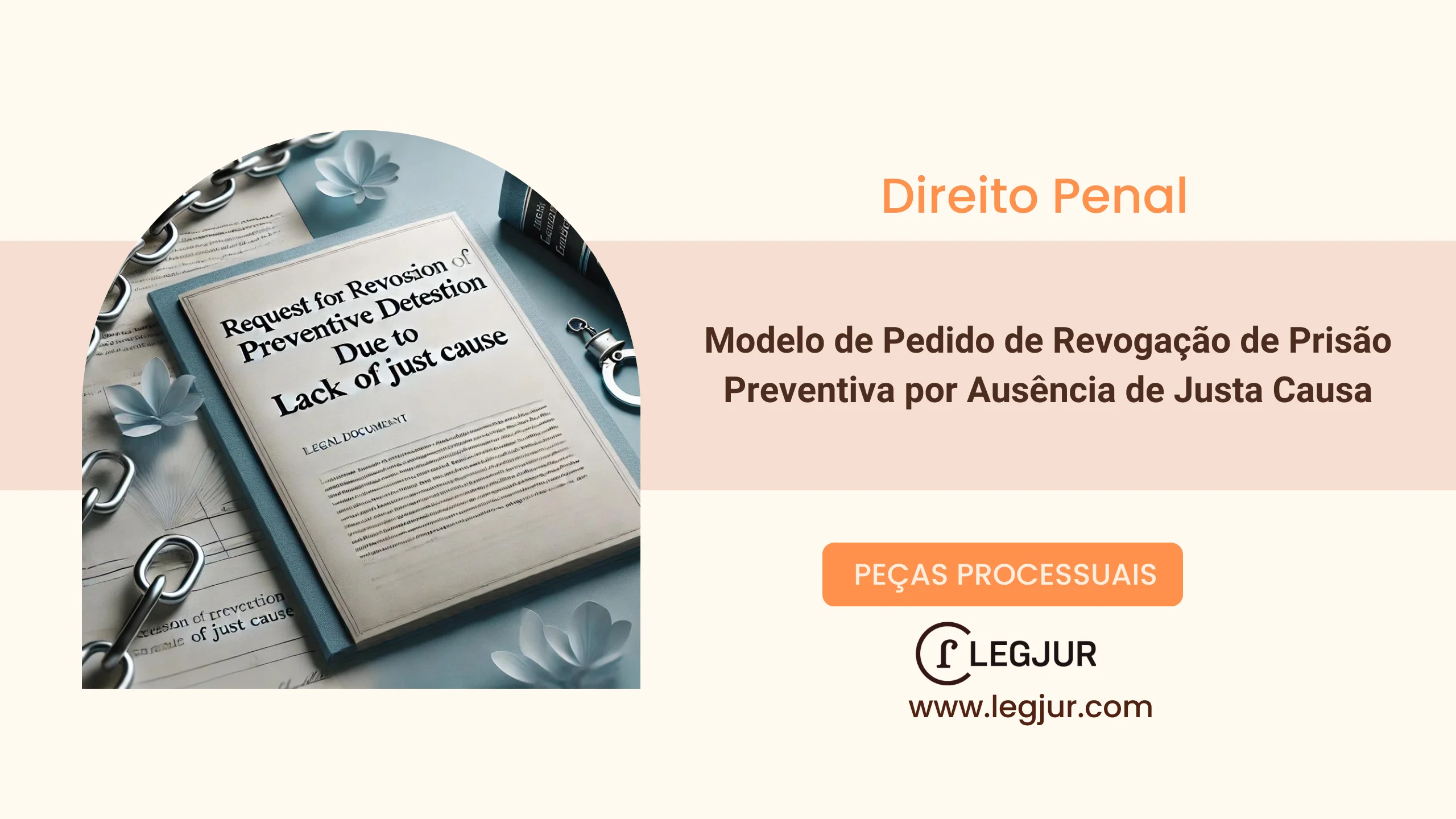 Modelo de Pedido de Revogação de Prisão Preventiva por Ausência de Justa Causa