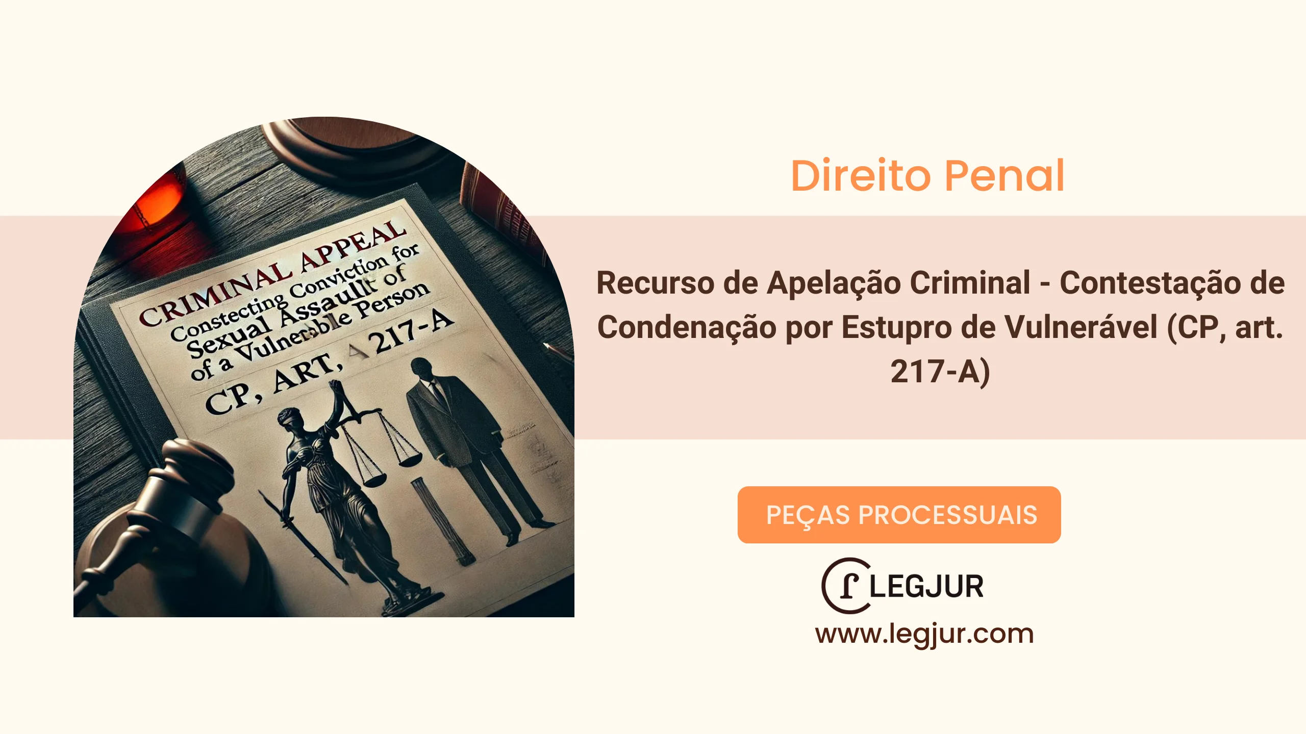 Recurso de Apelação Criminal - Contestação de Condenação por Estupro de Vulnerável (CP, art. 217-A)