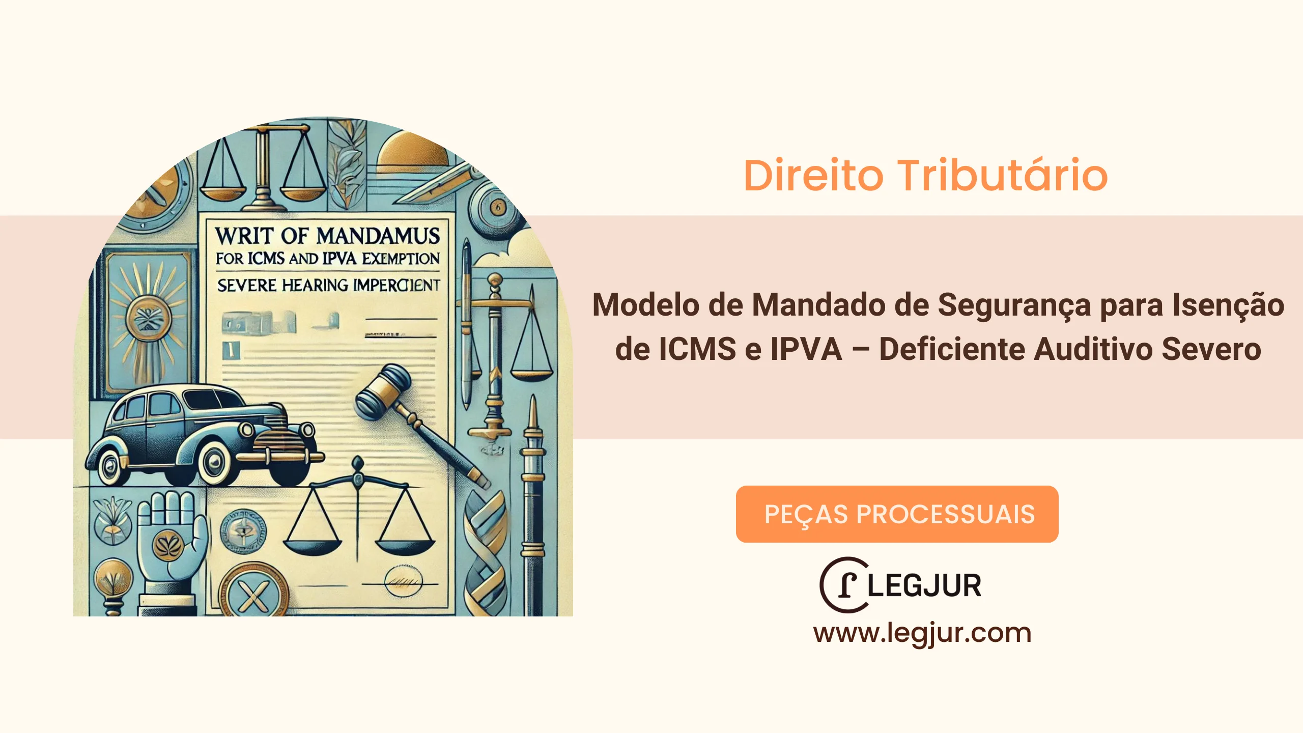 Modelo de Mandado de Segurança para Isenção de ICMS e IPVA – Deficiente Auditivo Severo