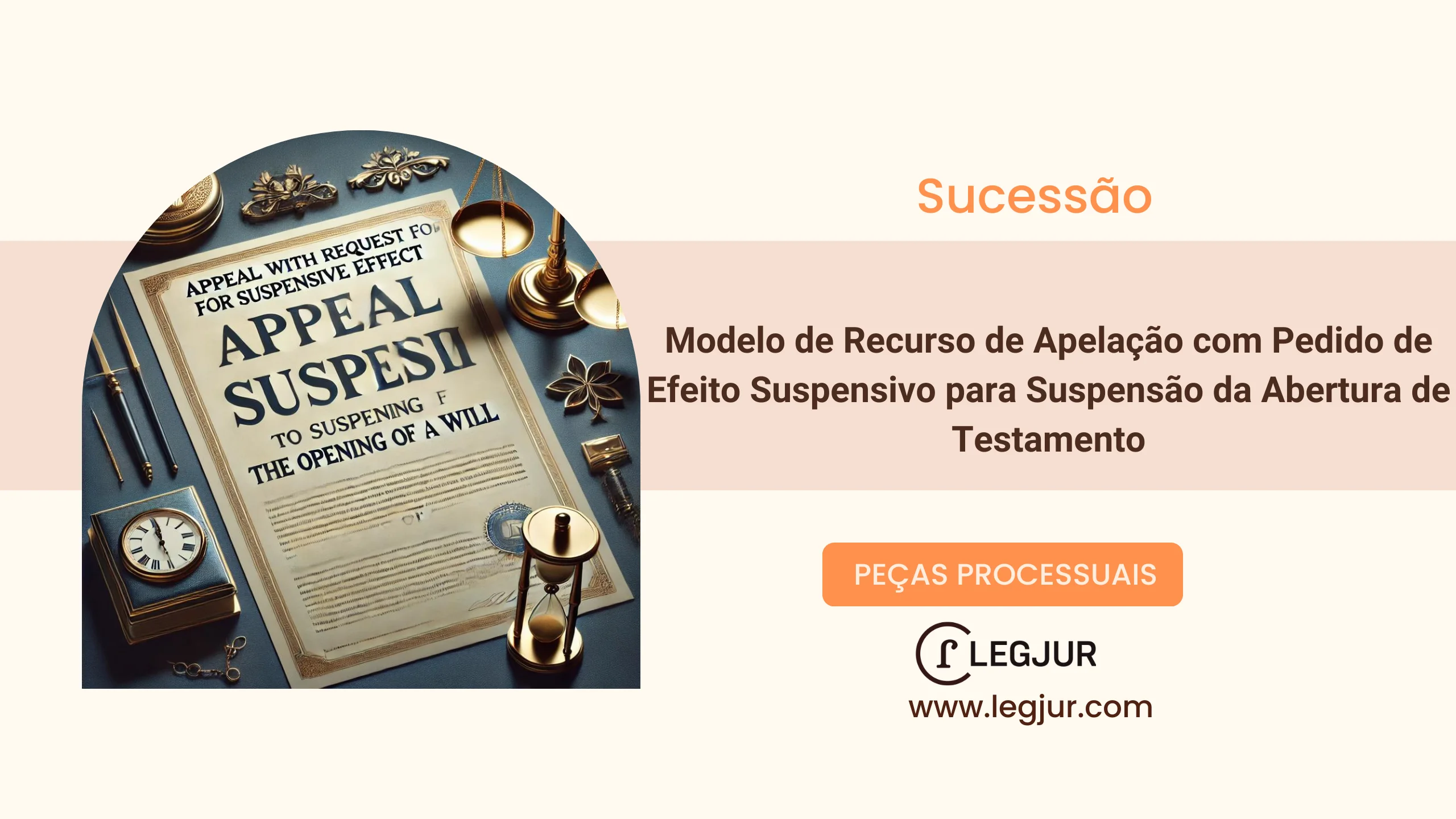 Modelo de Recurso de Apelação com Pedido de Efeito Suspensivo para Suspensão da Abertura de Testamento