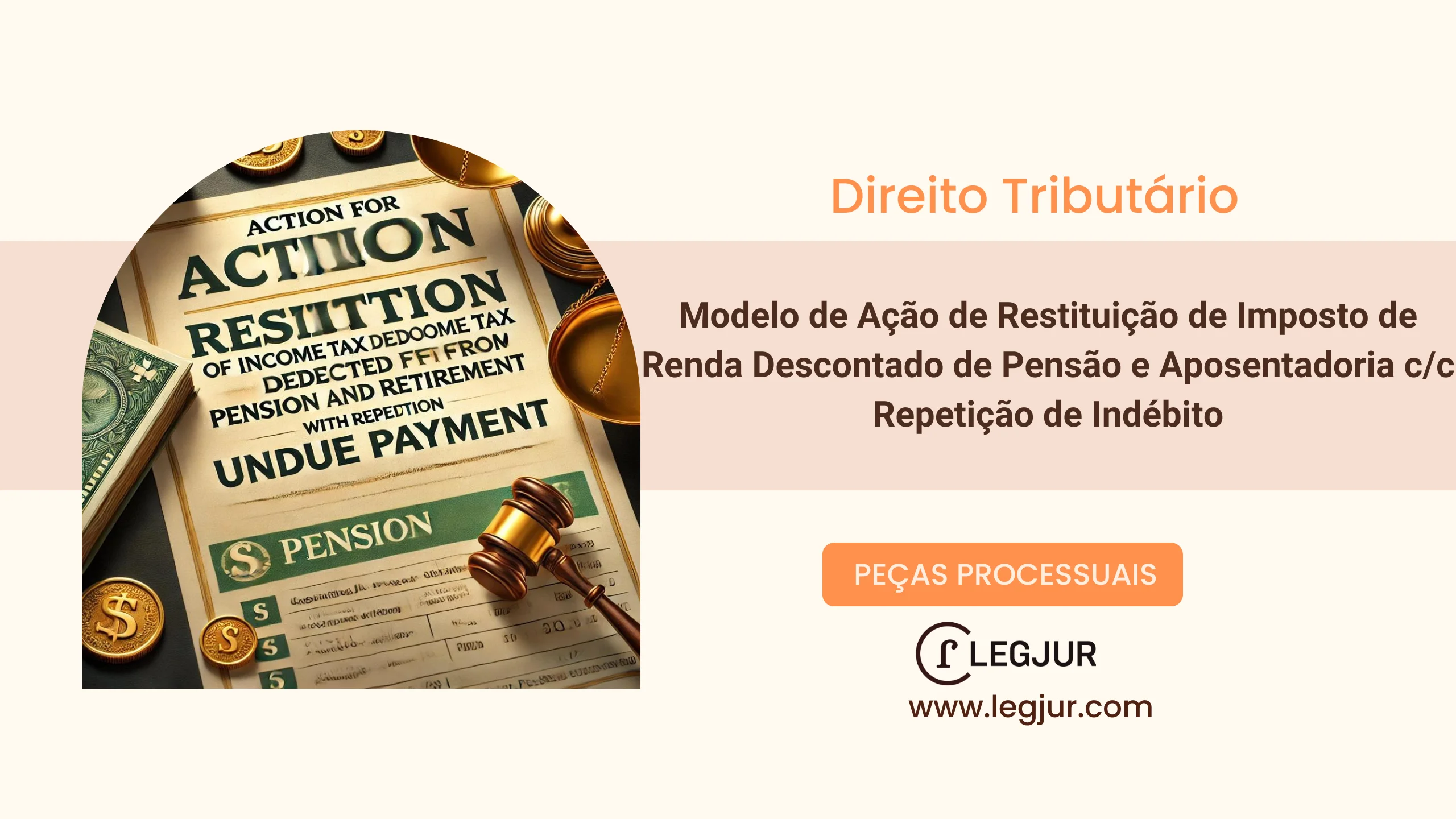 Modelo de Ação de Restituição de Imposto de Renda Descontado de Pensão e Aposentadoria c/c Repetição de Indébito