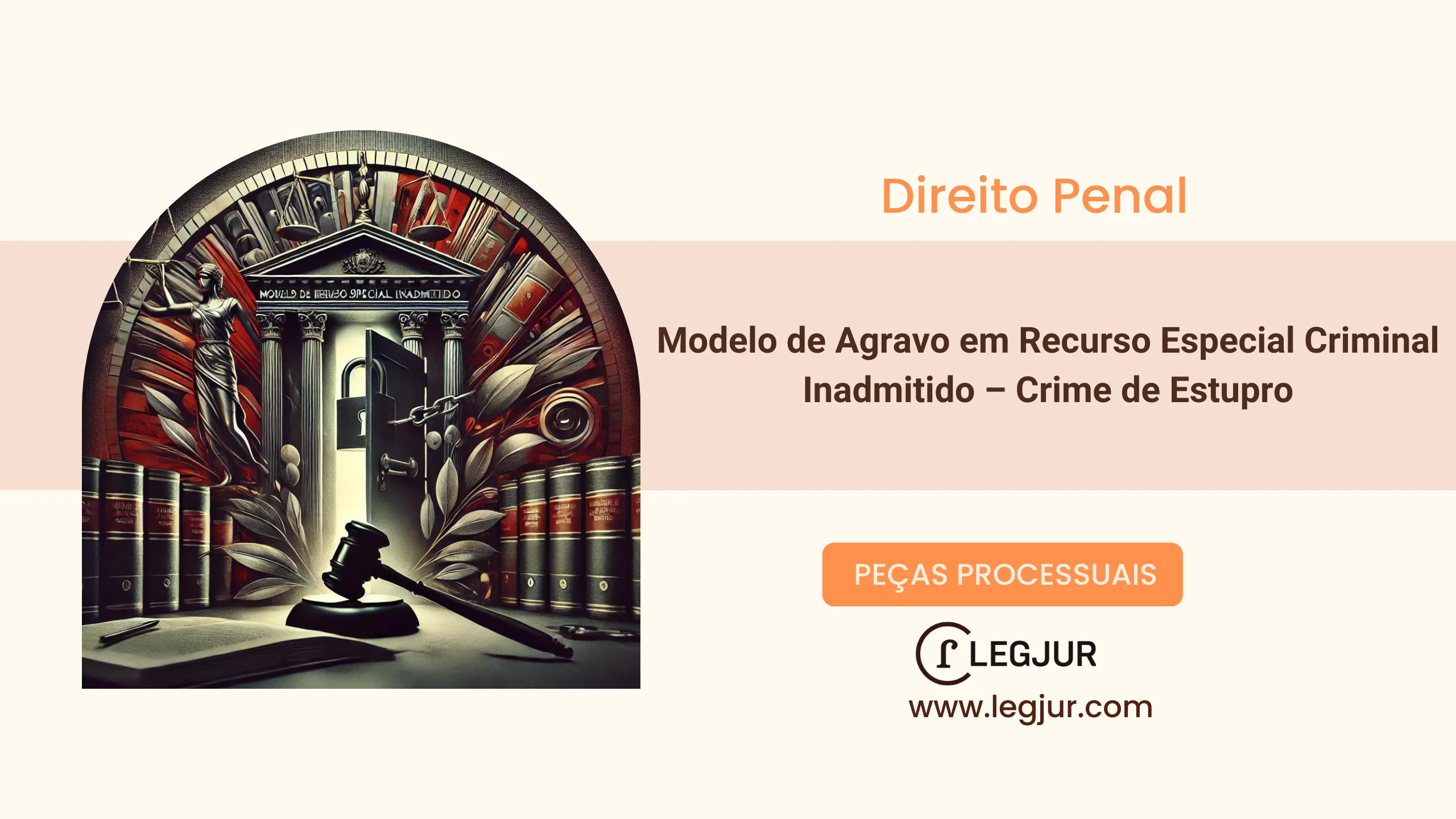 Modelo de Agravo em Recurso Especial Criminal Inadmitido – Crime de Estupro