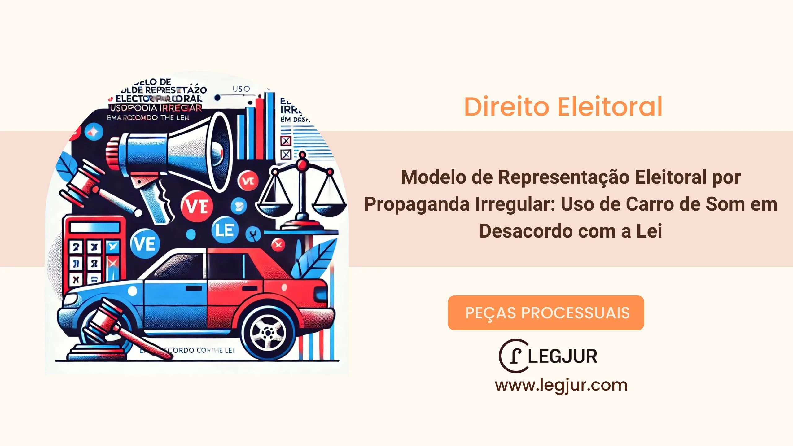 Modelo de Representação Eleitoral por Propaganda Irregular: Uso de Carro de Som em Desacordo com a Lei