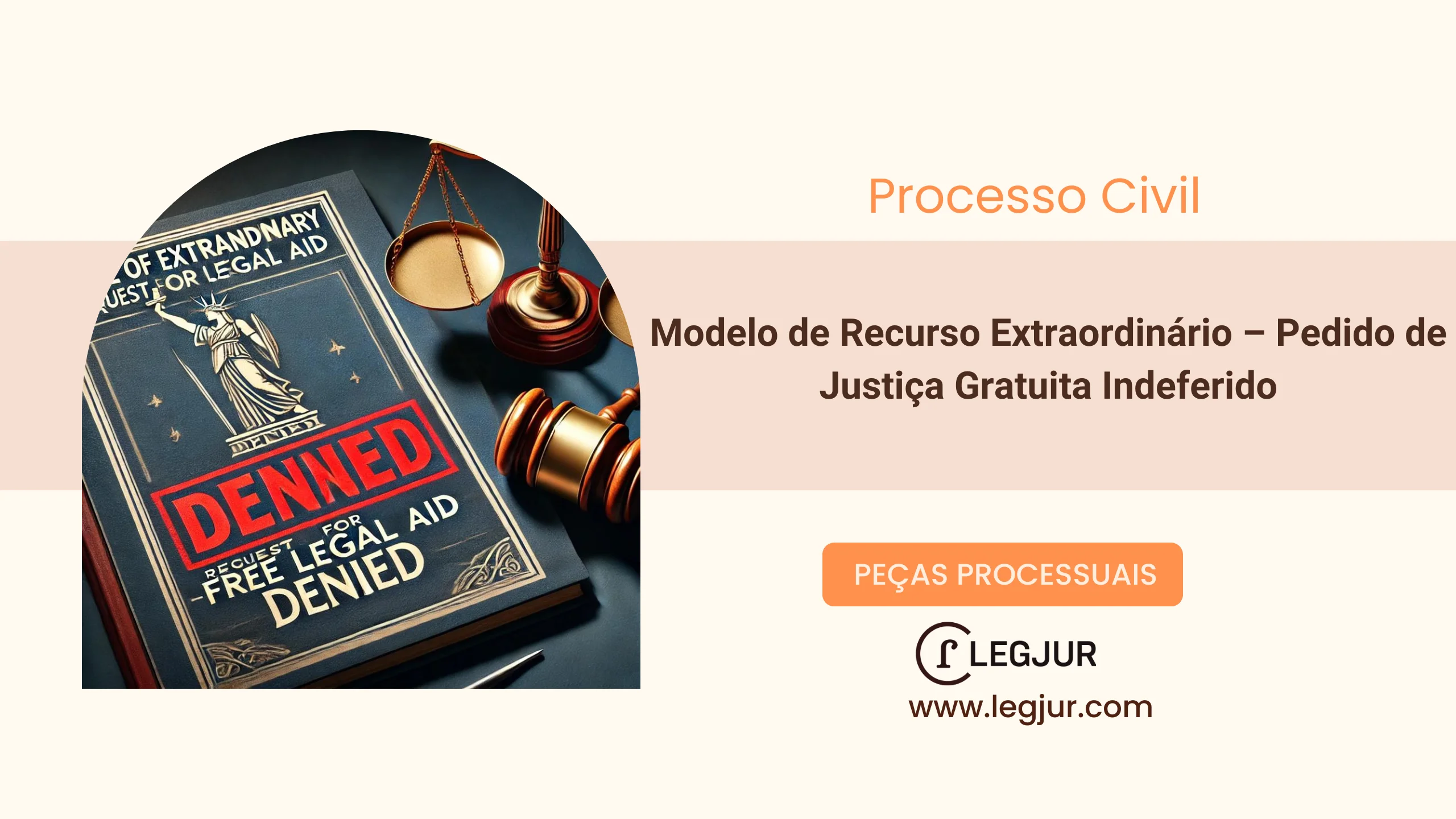 Modelo de Recurso Extraordinário – Pedido de Justiça Gratuita Indeferido