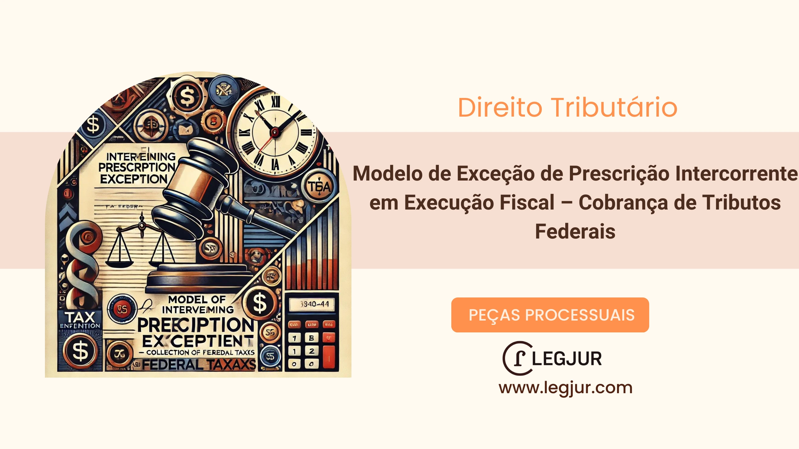 Modelo de Exceção de Prescrição Intercorrente em Execução Fiscal – Cobrança de Tributos Federais