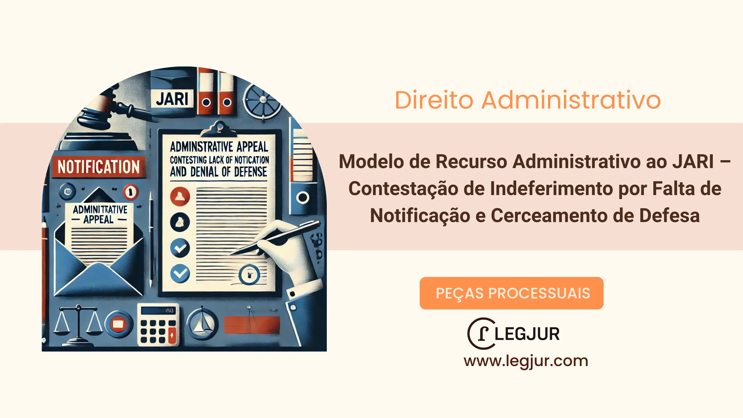 Modelo de Recurso Administrativo ao JARI – Contestação de Indeferimento por Falta de Notificação e Cerceamento de Defesa