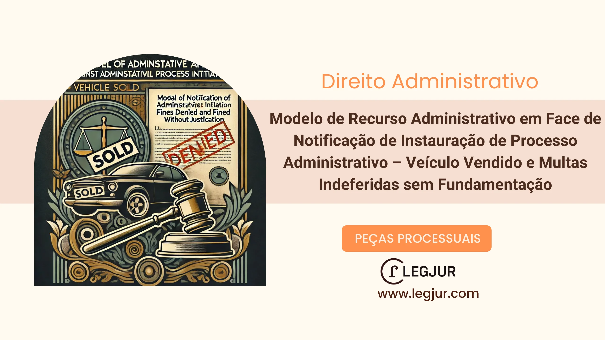 Modelo de Recurso Administrativo em Face de Notificação de Instauração de Processo Administrativo – Veículo Vendido e Multas Indeferidas sem Fundamentação