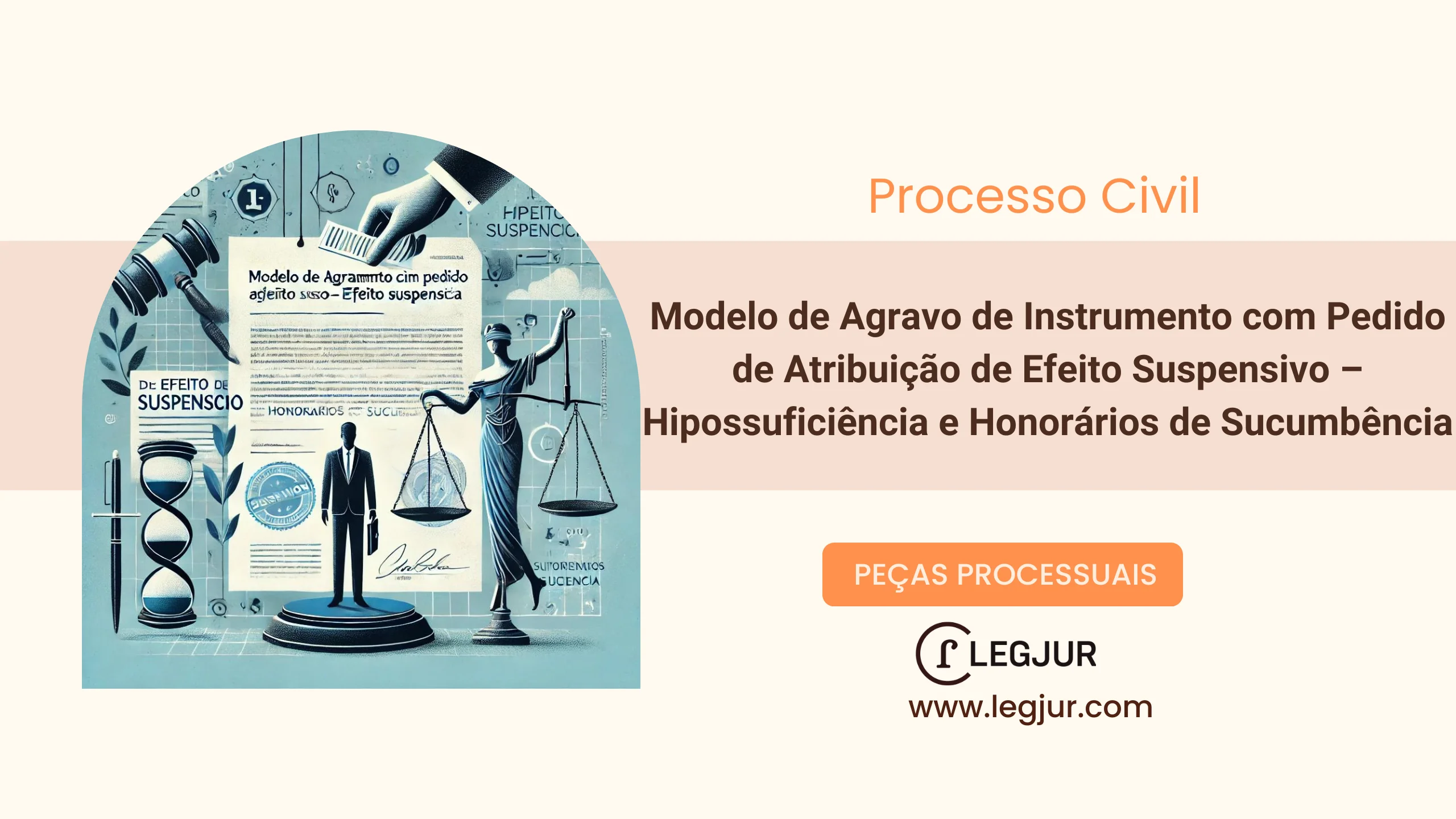 Modelo de Agravo de Instrumento com Pedido de Atribuição de Efeito Suspensivo – Hipossuficiência e Honorários de Sucumbência