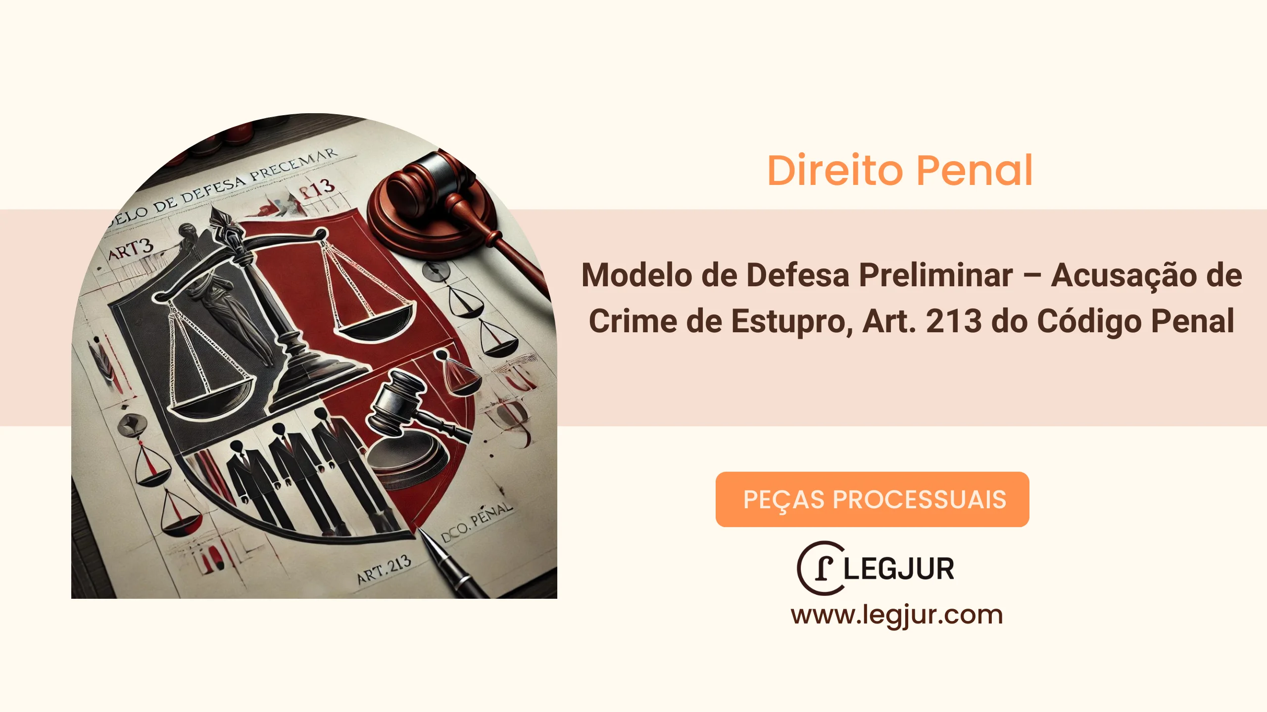 Modelo de Defesa Preliminar – Acusação de Crime de Estupro, CP, art. 213