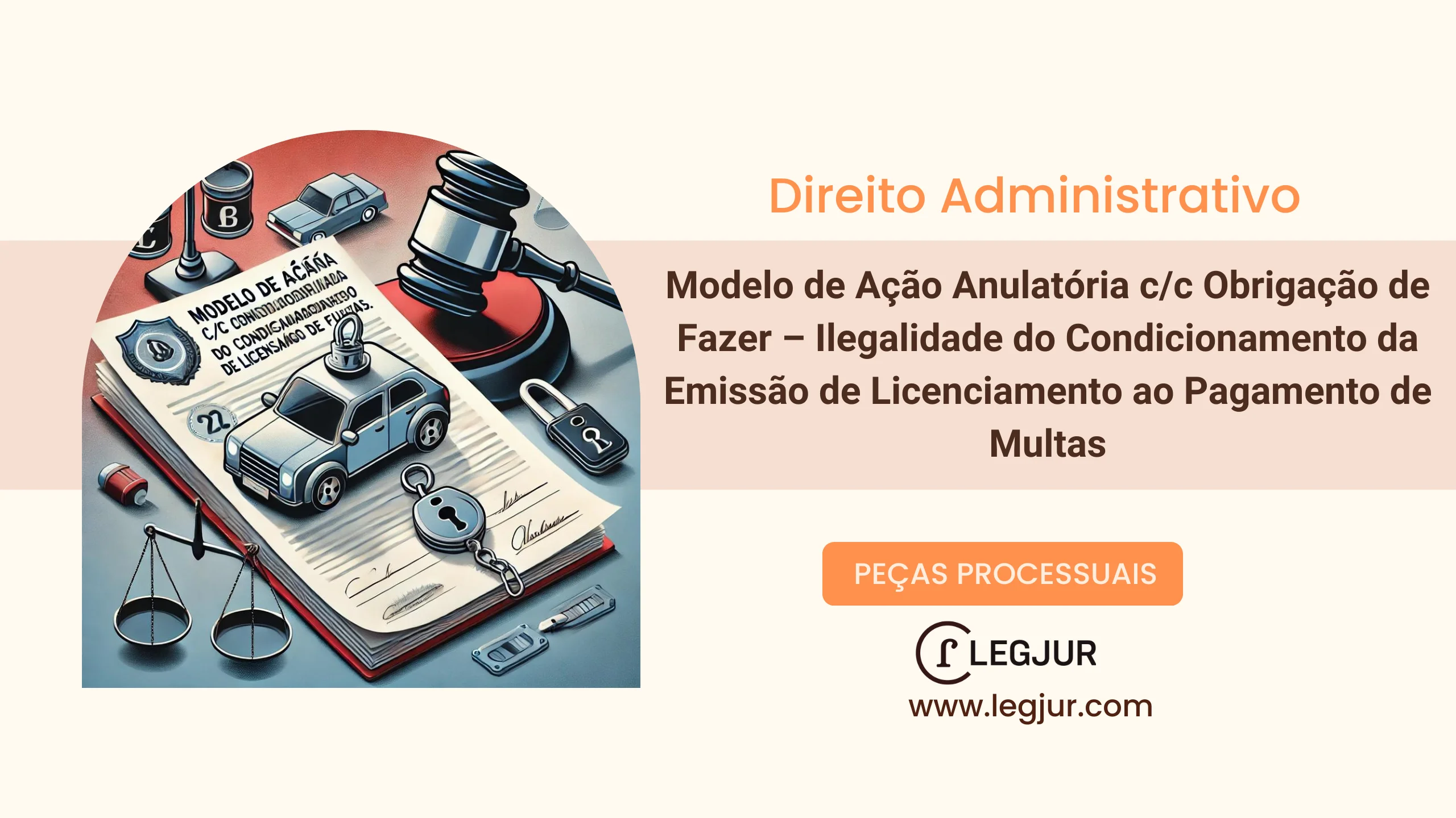 Modelo de Ação Anulatória c/c Obrigação de Fazer – Ilegalidade do Condicionamento da Emissão de Licenciamento ao Pagamento de Multas