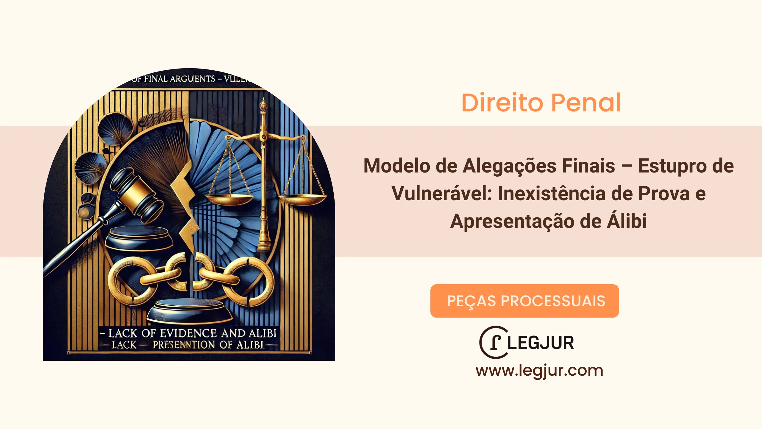 Modelo de Alegações Finais – Estupro de Vulnerável: Inexistência de Prova e Apresentação de Álibi