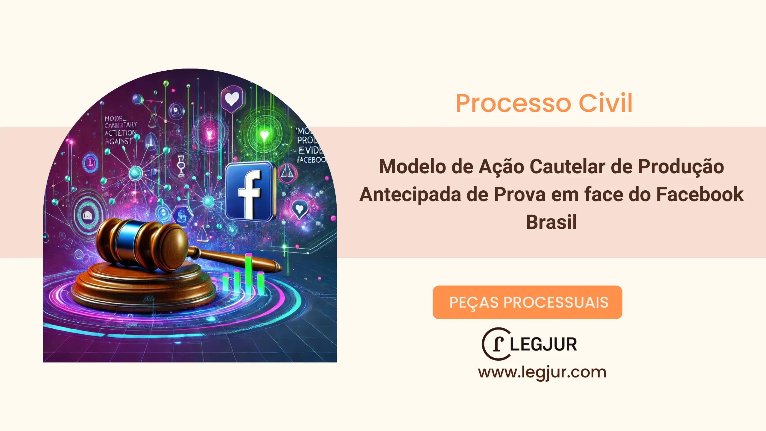 Modelo de Ação Cautelar de Produção Antecipada de Prova em face do Facebook Brasil