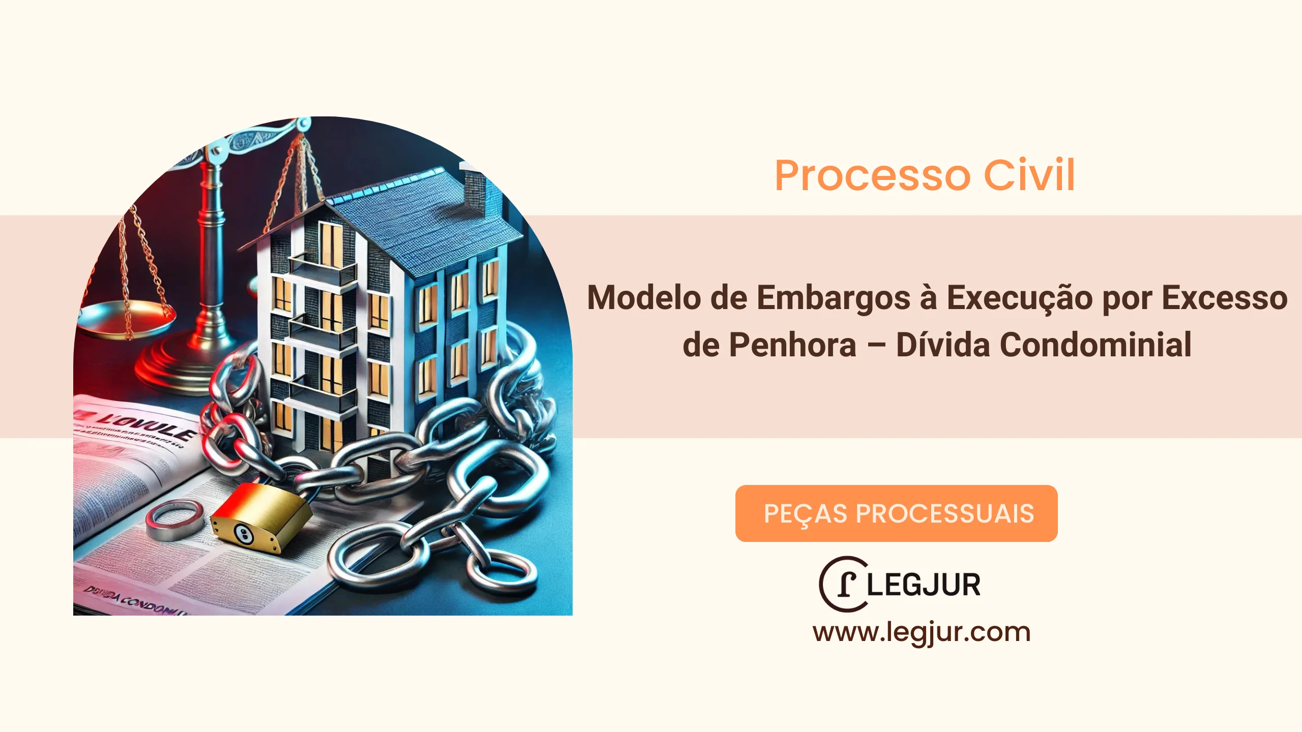 Modelo de Embargos à Execução por Excesso de Penhora – Dívida Condominial