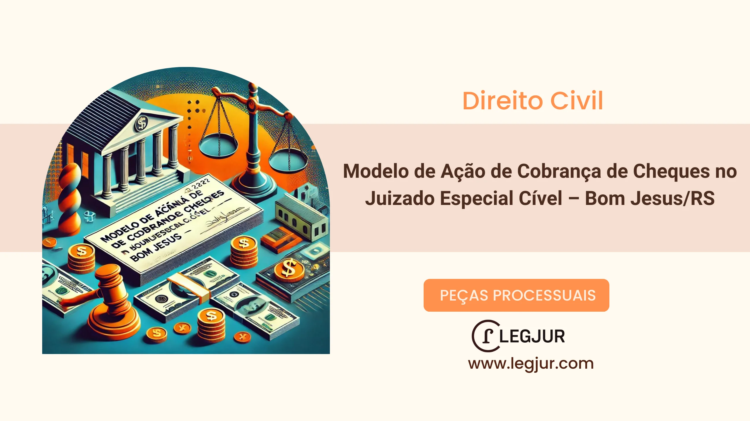 Modelo de Ação de Cobrança de Cheques no Juizado Especial Cível – Bom Jesus/RS