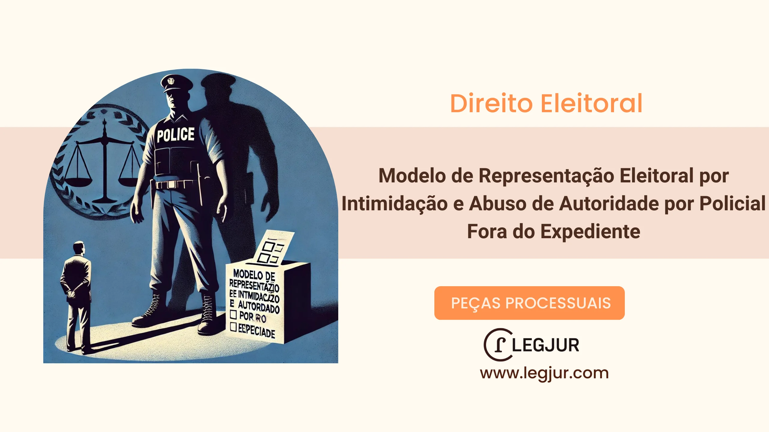 Modelo de Representação Eleitoral por Intimidação e Abuso de Autoridade por Policial Fora do Expediente