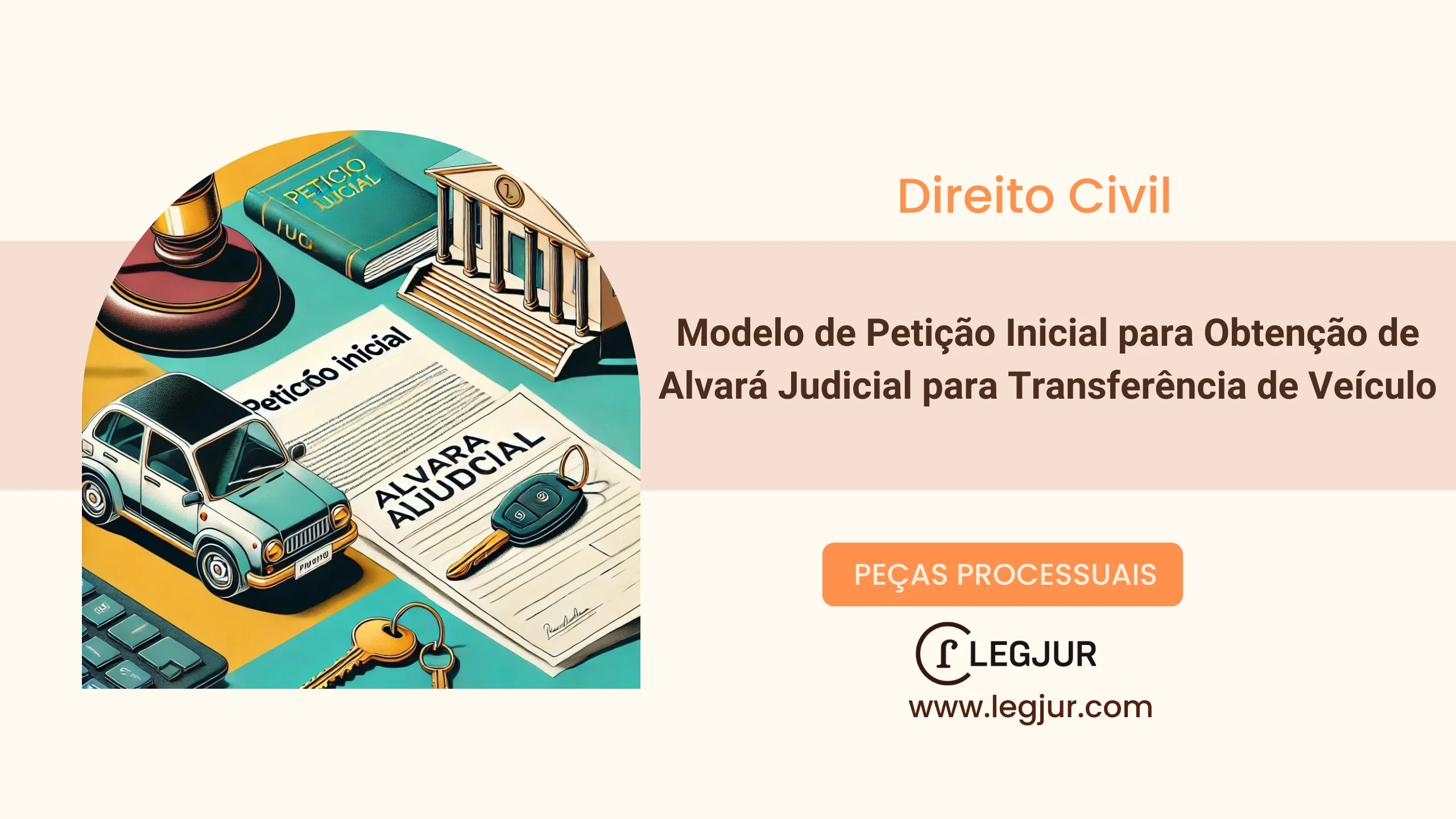 Modelo de Petição Inicial para Obtenção de Alvará Judicial para Transferência de Veículo