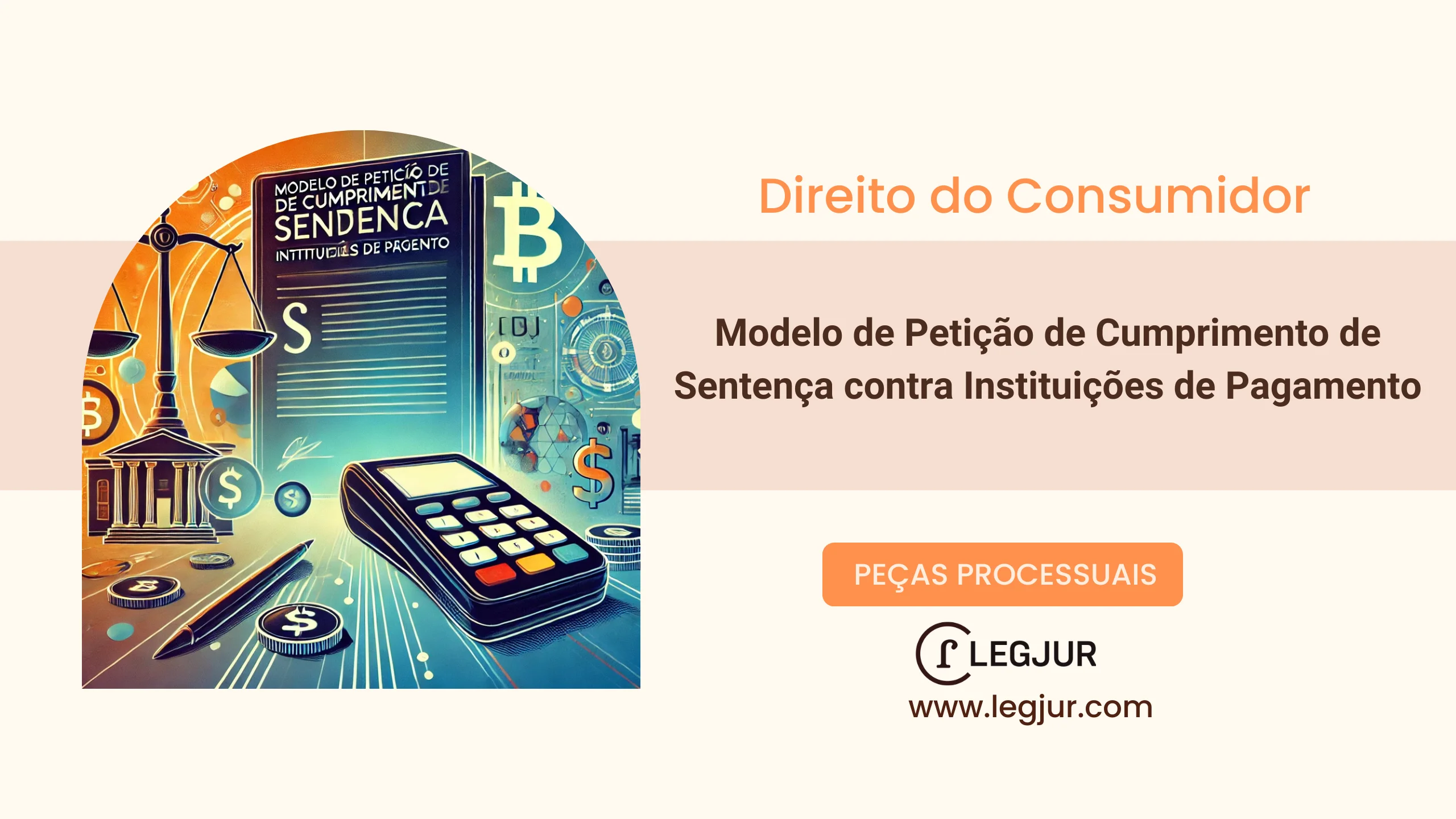 Modelo de Petição de Cumprimento de Sentença contra Instituições de Pagamento