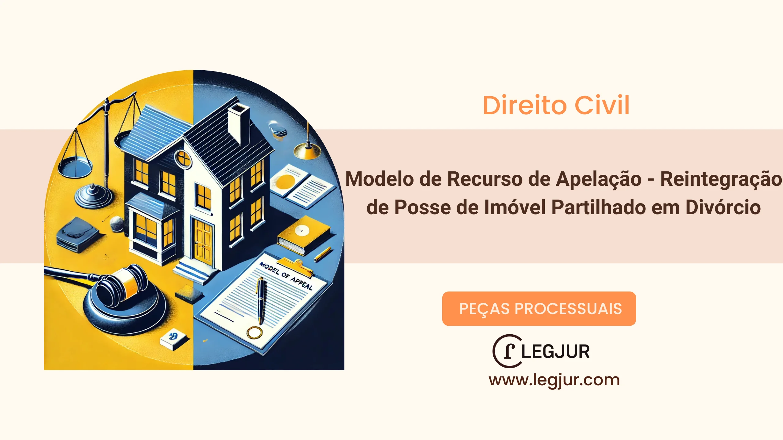 Modelo de Recurso de Apelação - Reintegração de Posse de Imóvel Partilhado em Divórcio