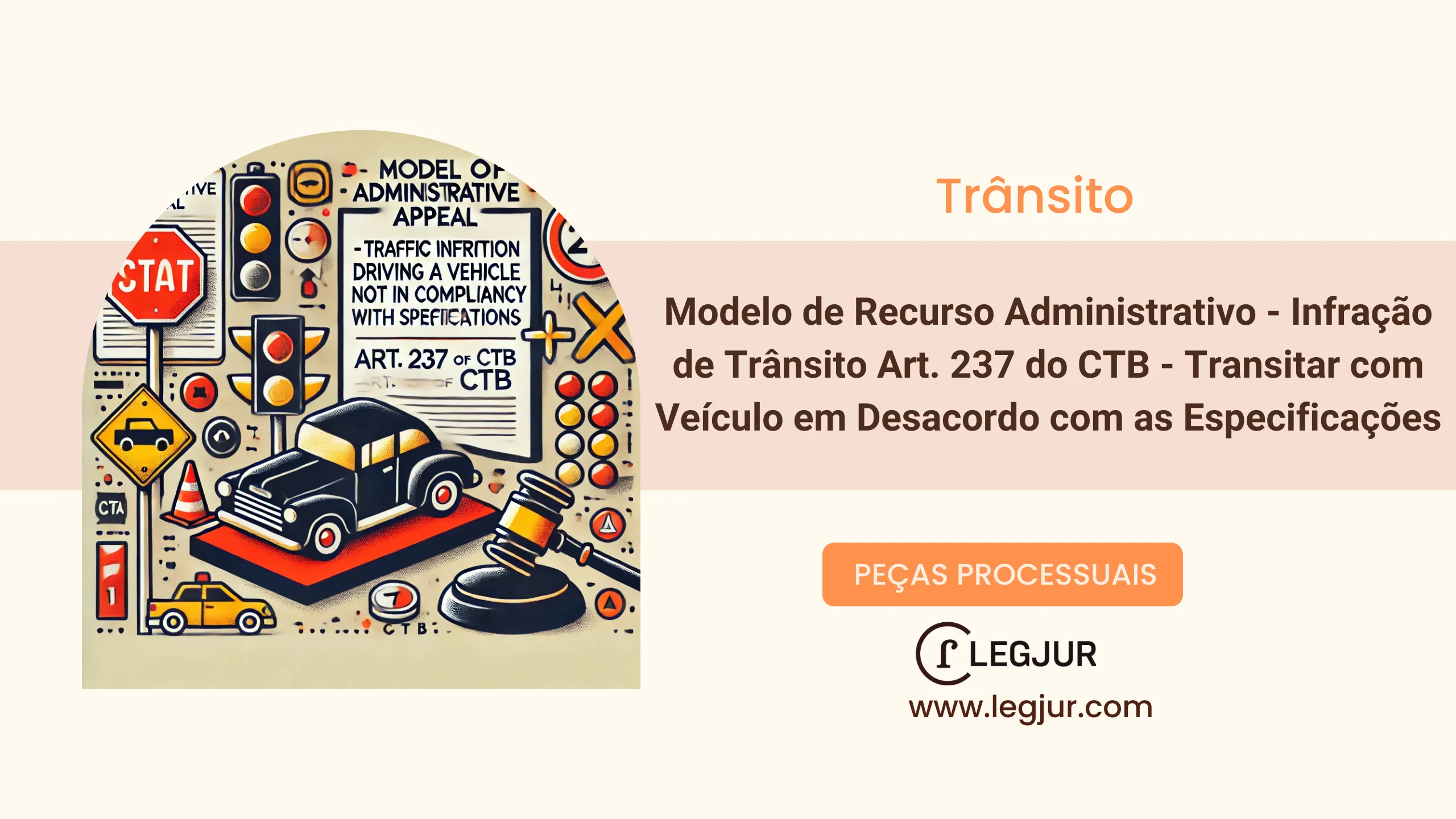 Modelo de Recurso Administrativo - Infração de Trânsito CTB, art. 237 - Transitar com Veículo em Desacordo com as Especificações