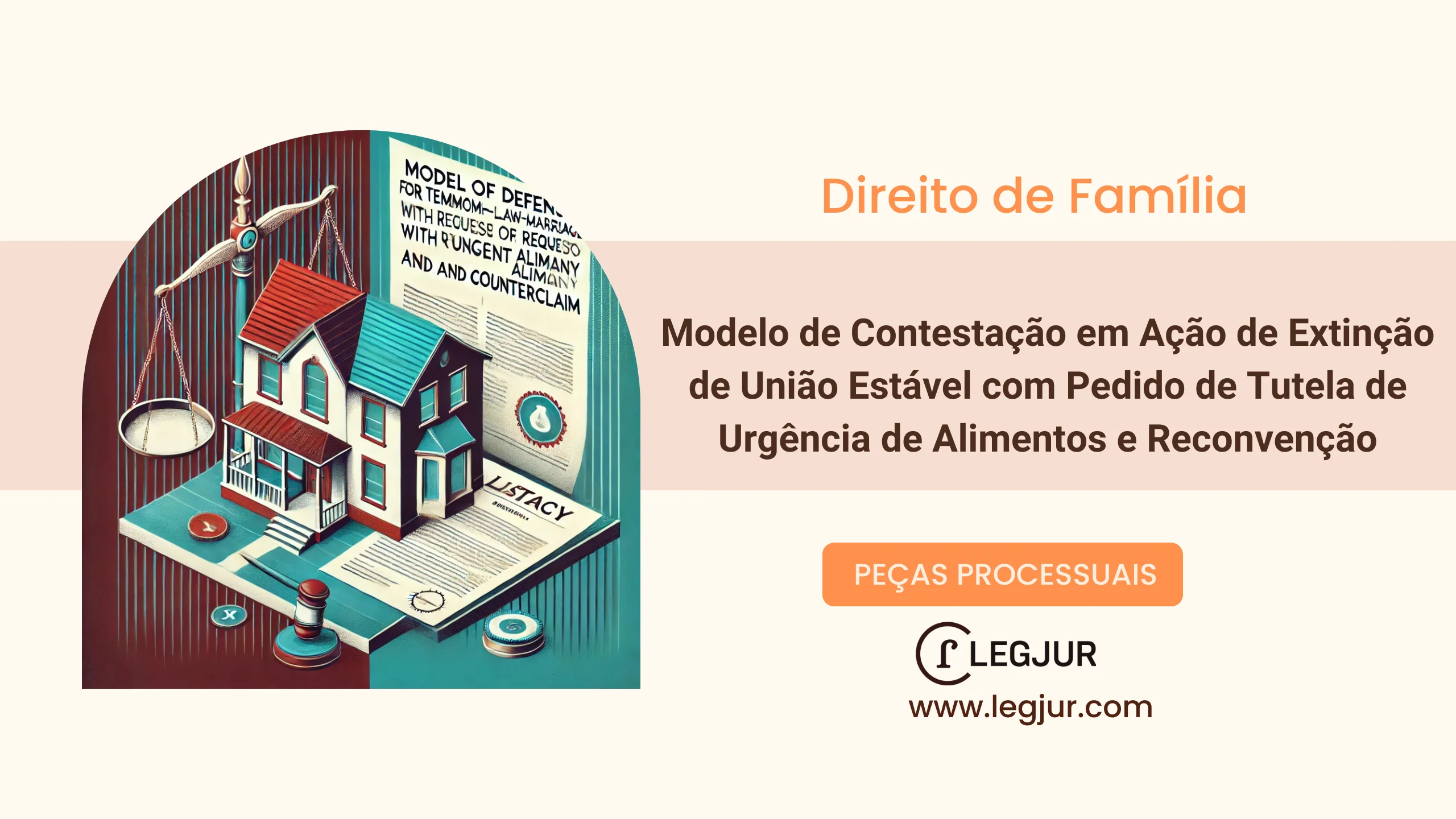 Modelo de Contestação em Ação de Extinção de União Estável com Pedido de Tutela de Urgência de Alimentos e Reconvenção