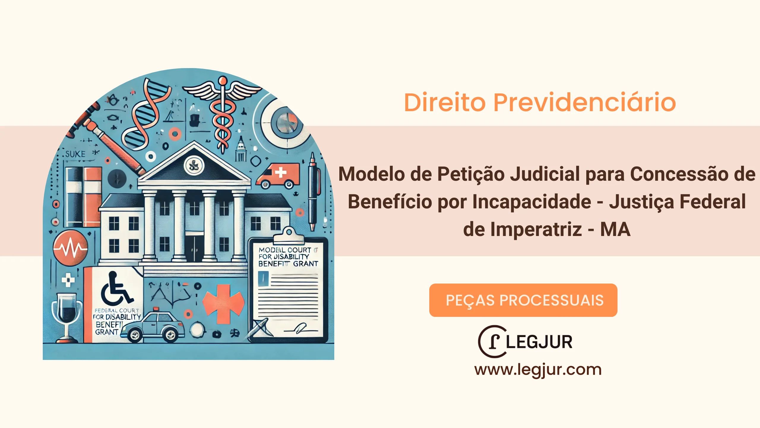 Modelo de Petição Judicial para Concessão de Benefício por Incapacidade - Justiça Federal de Imperatriz - MA