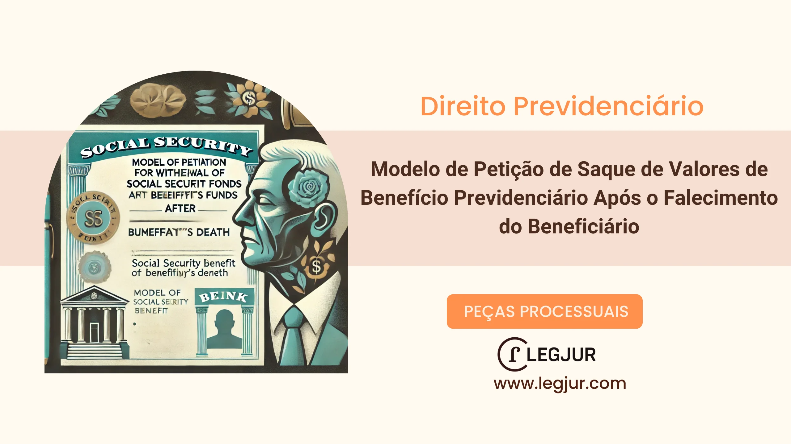 Modelo de Petição de Saque de Valores de Benefício Previdenciário Após o Falecimento do Beneficiário