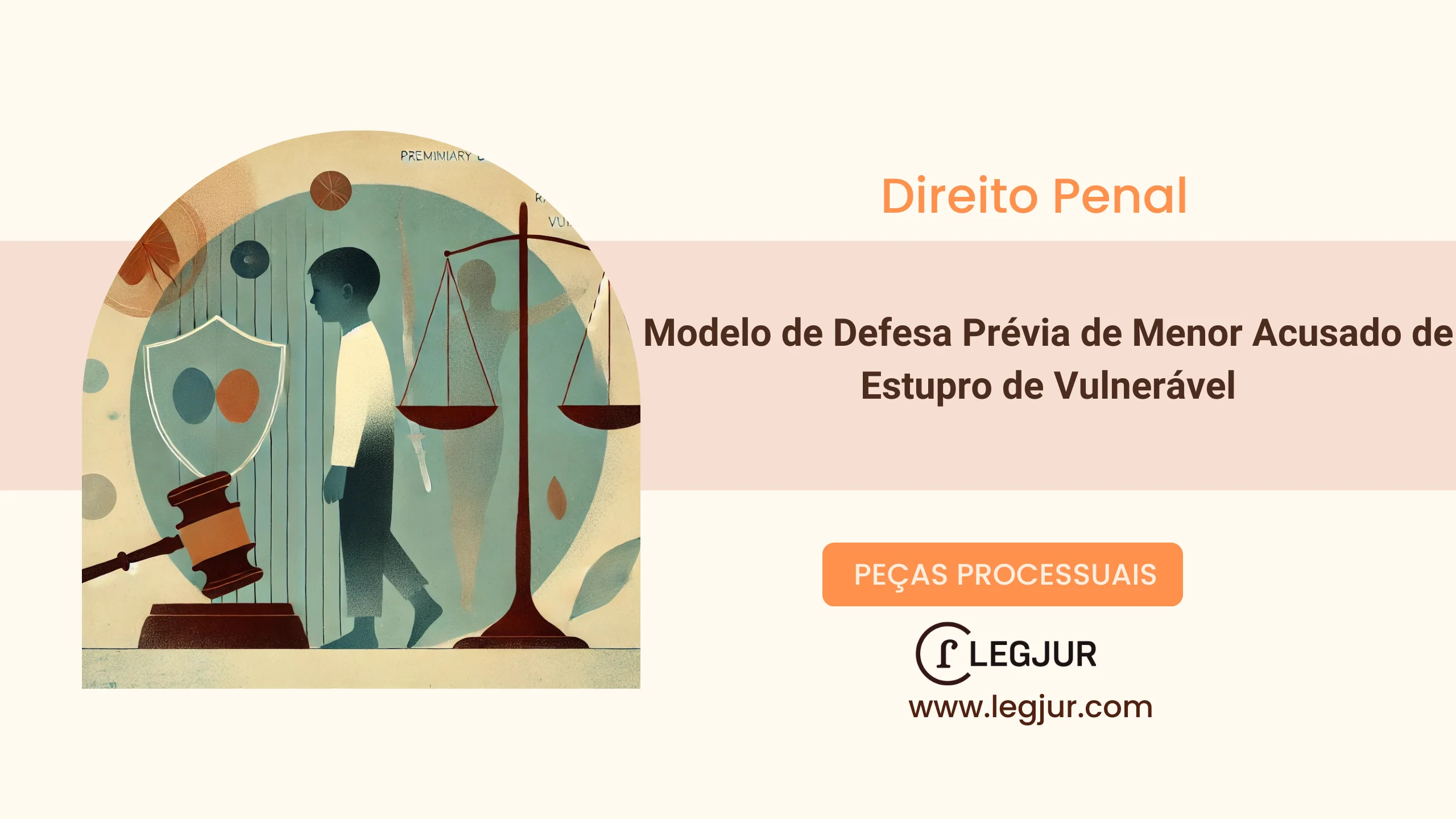 Modelo de Defesa Prévia de Menor Acusado de Estupro de Vulnerável